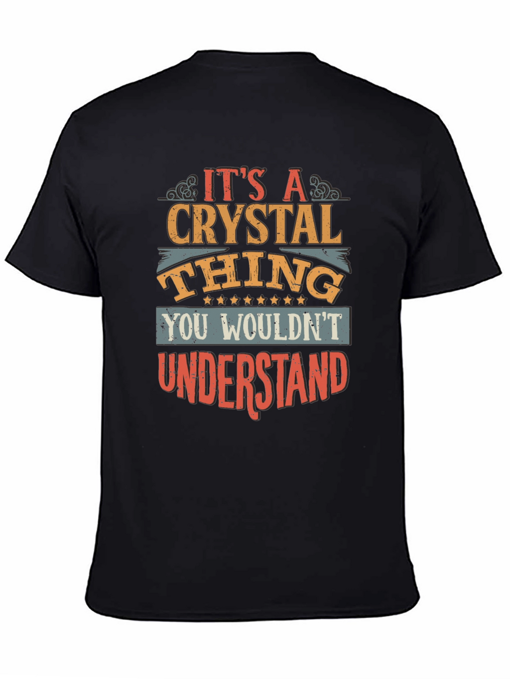 Its A Crystal Thing Graphic T-Shirt