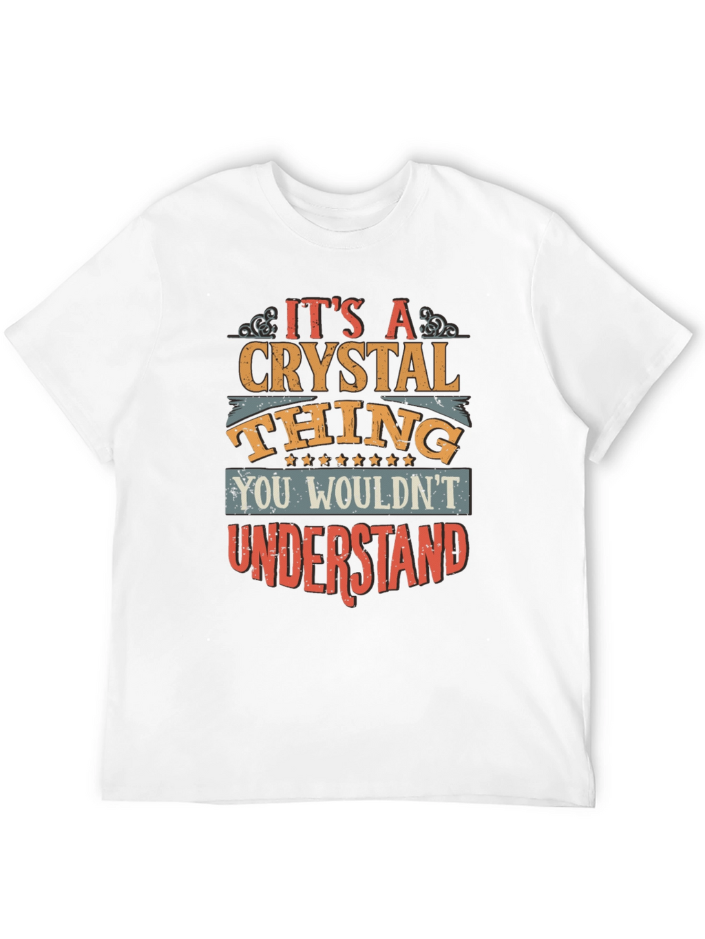 Its A Crystal Thing Graphic T-Shirt