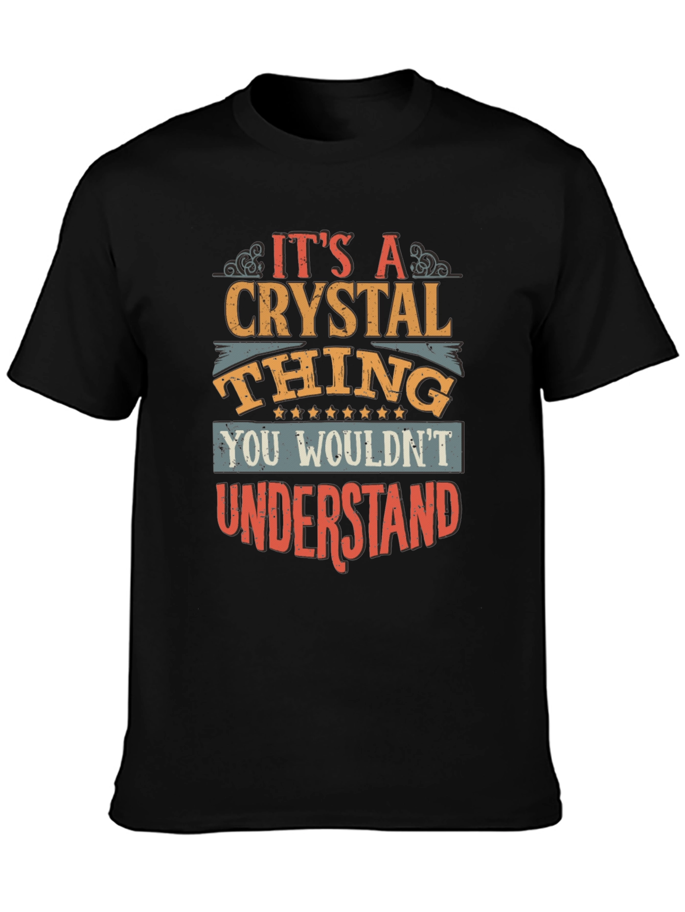 Its A Crystal Thing Graphic T-Shirt