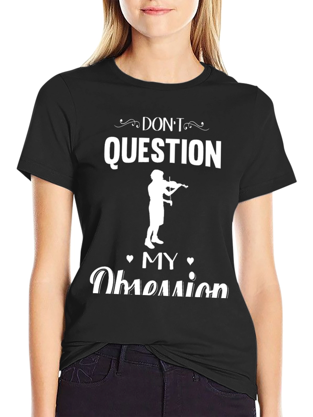 Dont Question My Obsession Musician T-Shirt