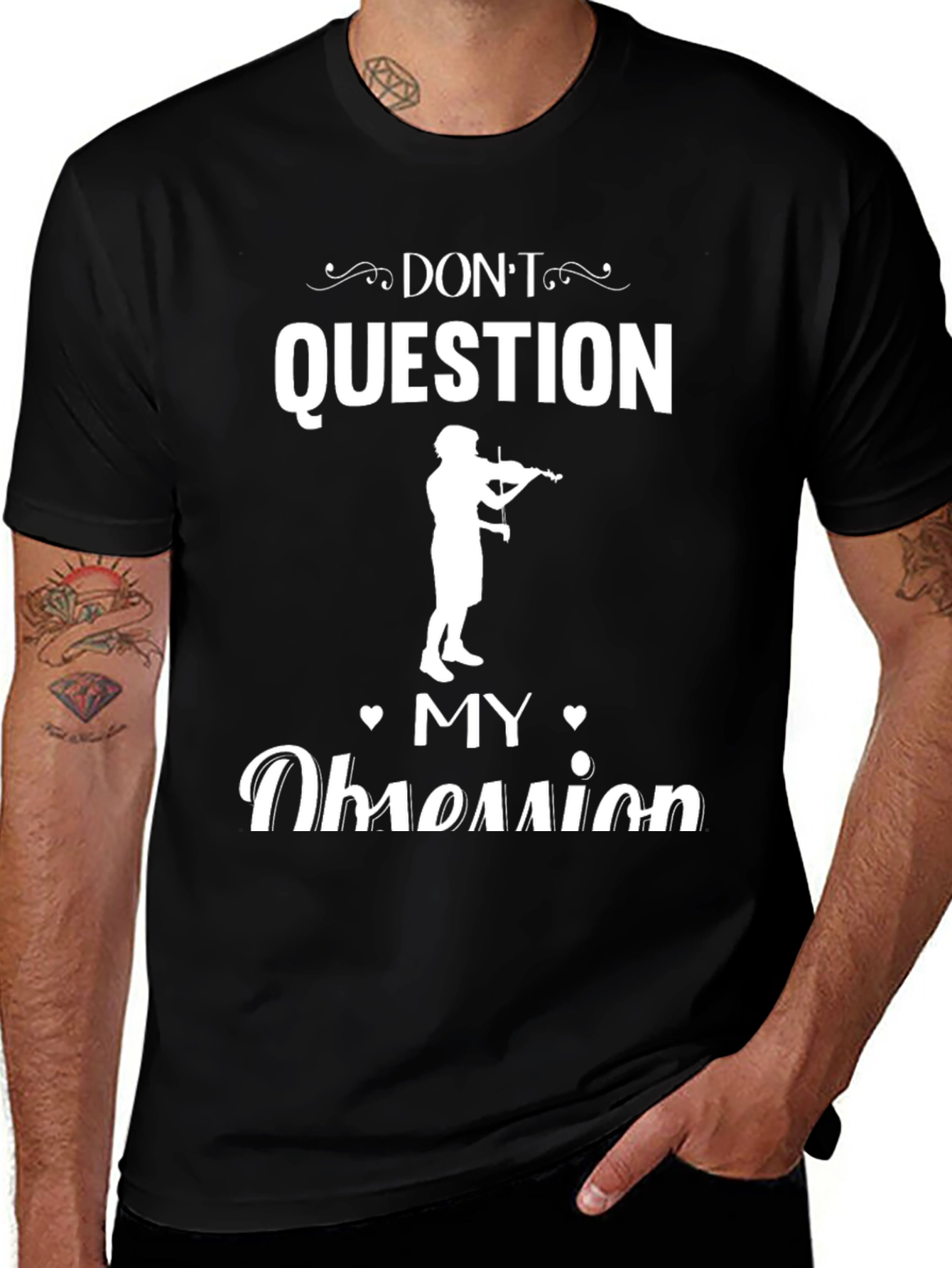 Dont Question My Obsession Musician T-Shirt