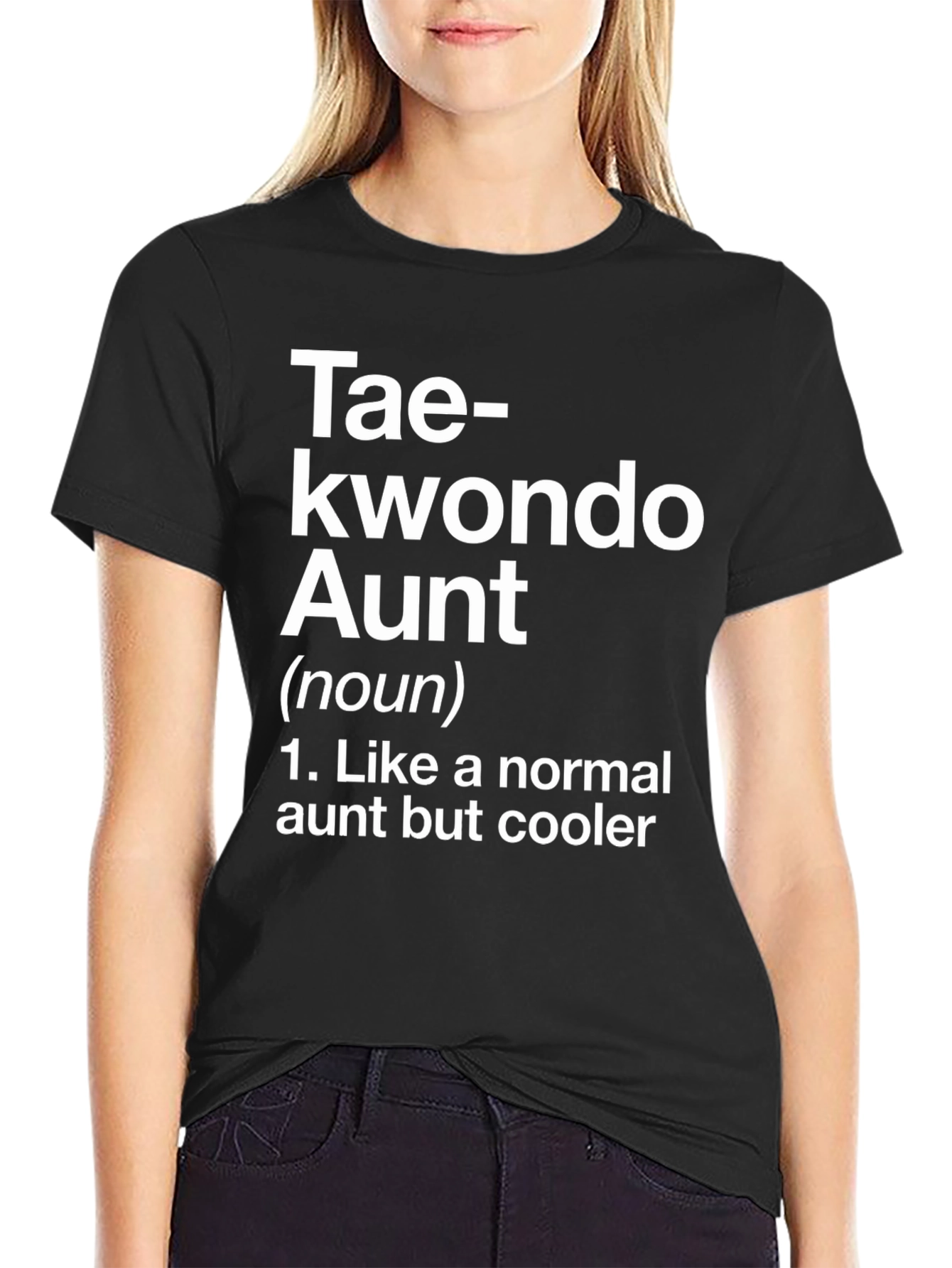 Taekwondo Aunt T-Shirt - Like a Normal Aunt But Cooler
