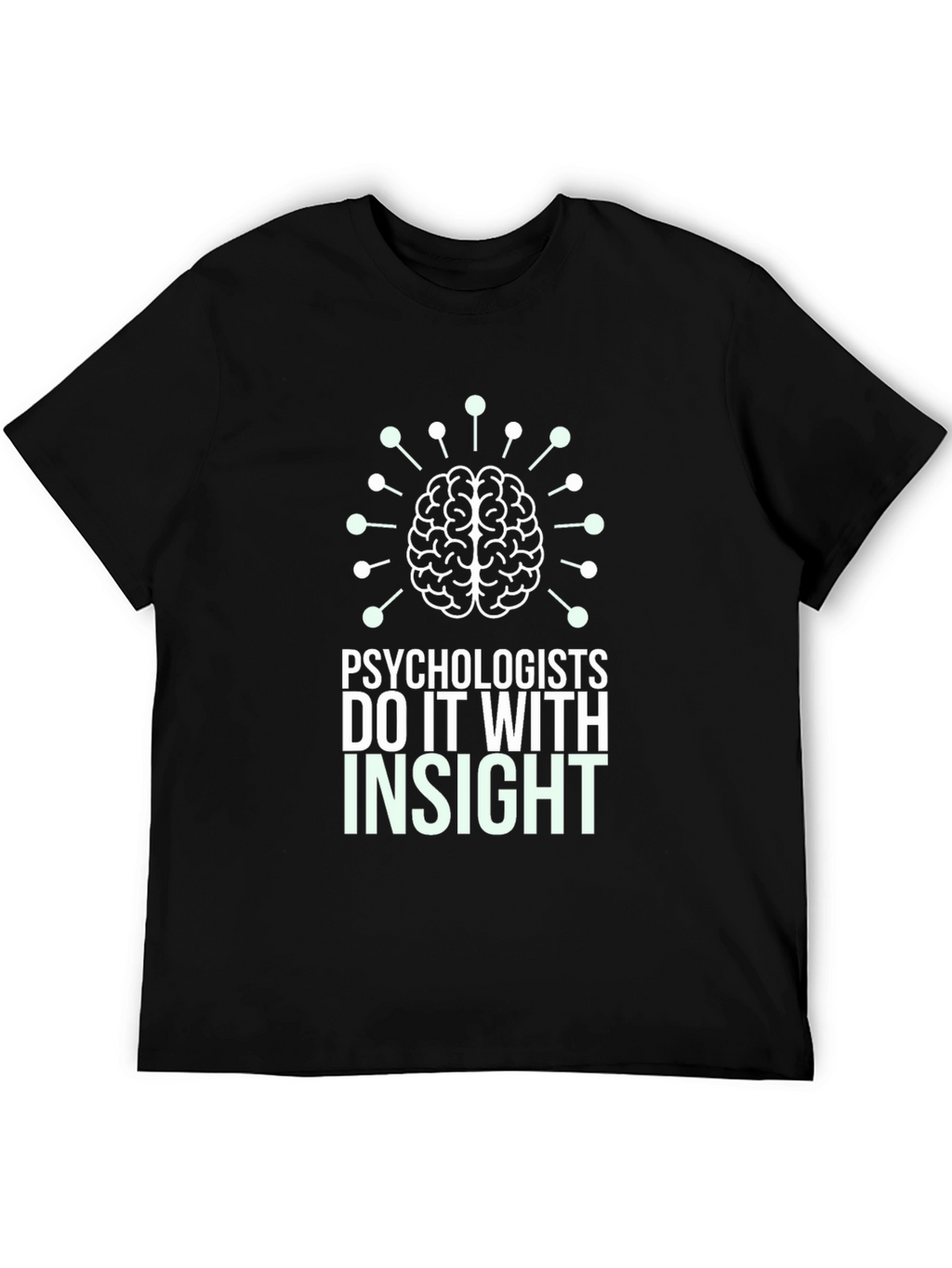 Psychologists Do It With Insight T-Shirt