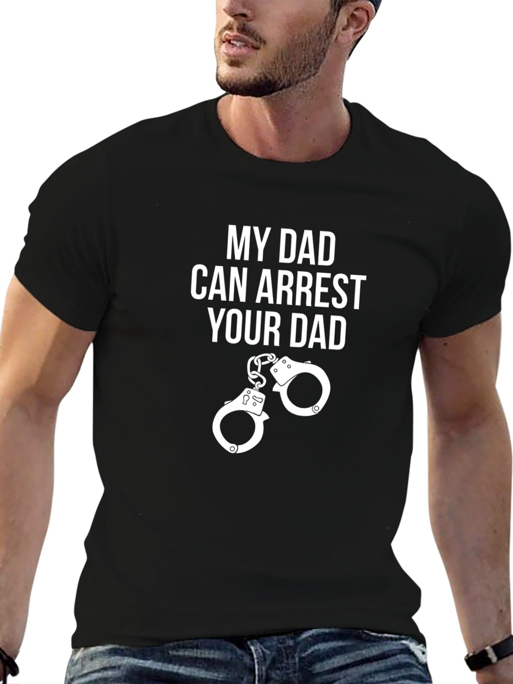 My Dad Can Arrest Your Dad Graphic Tee