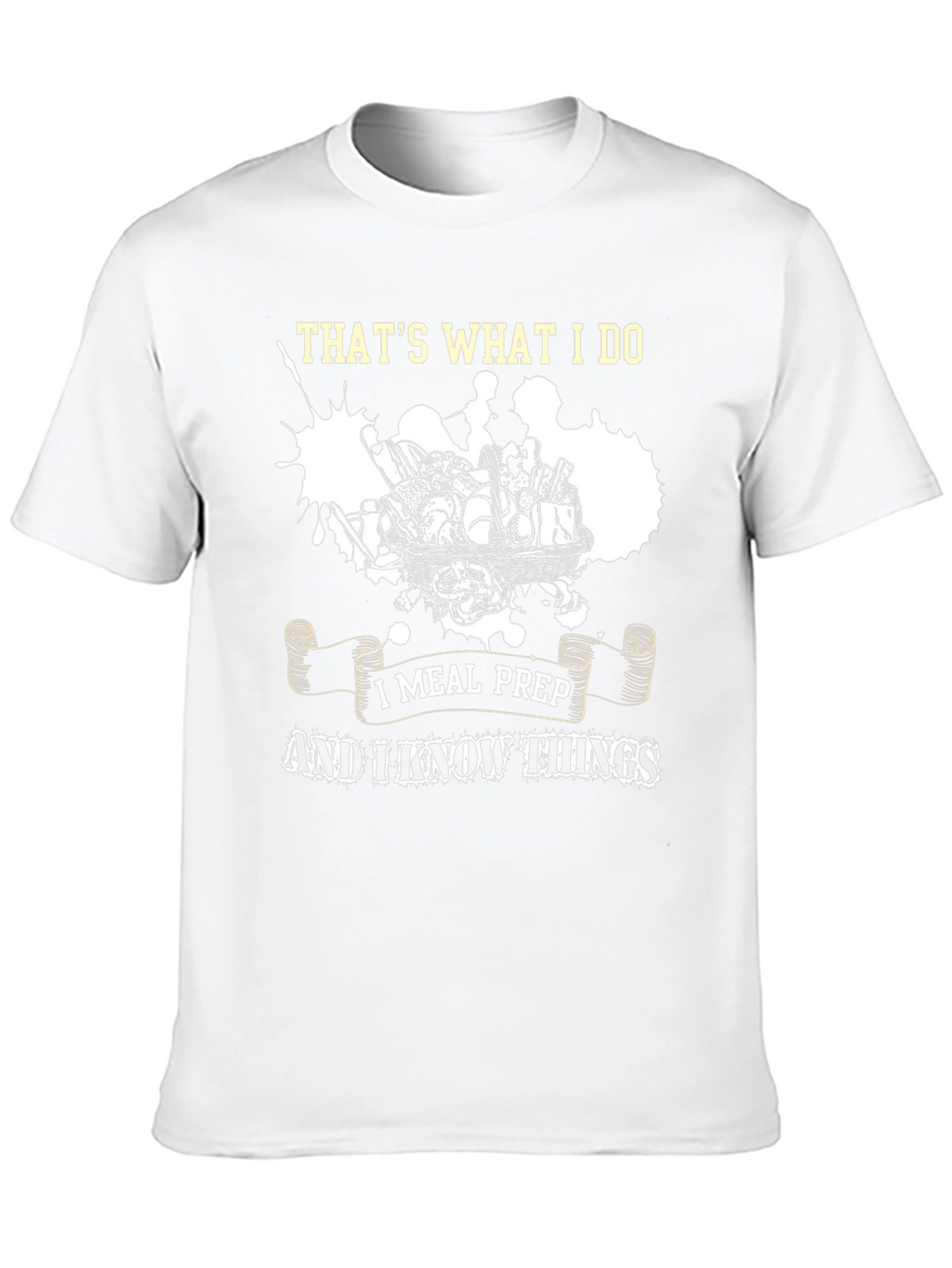 Thats What I Do I Meal Prep T-Shirt