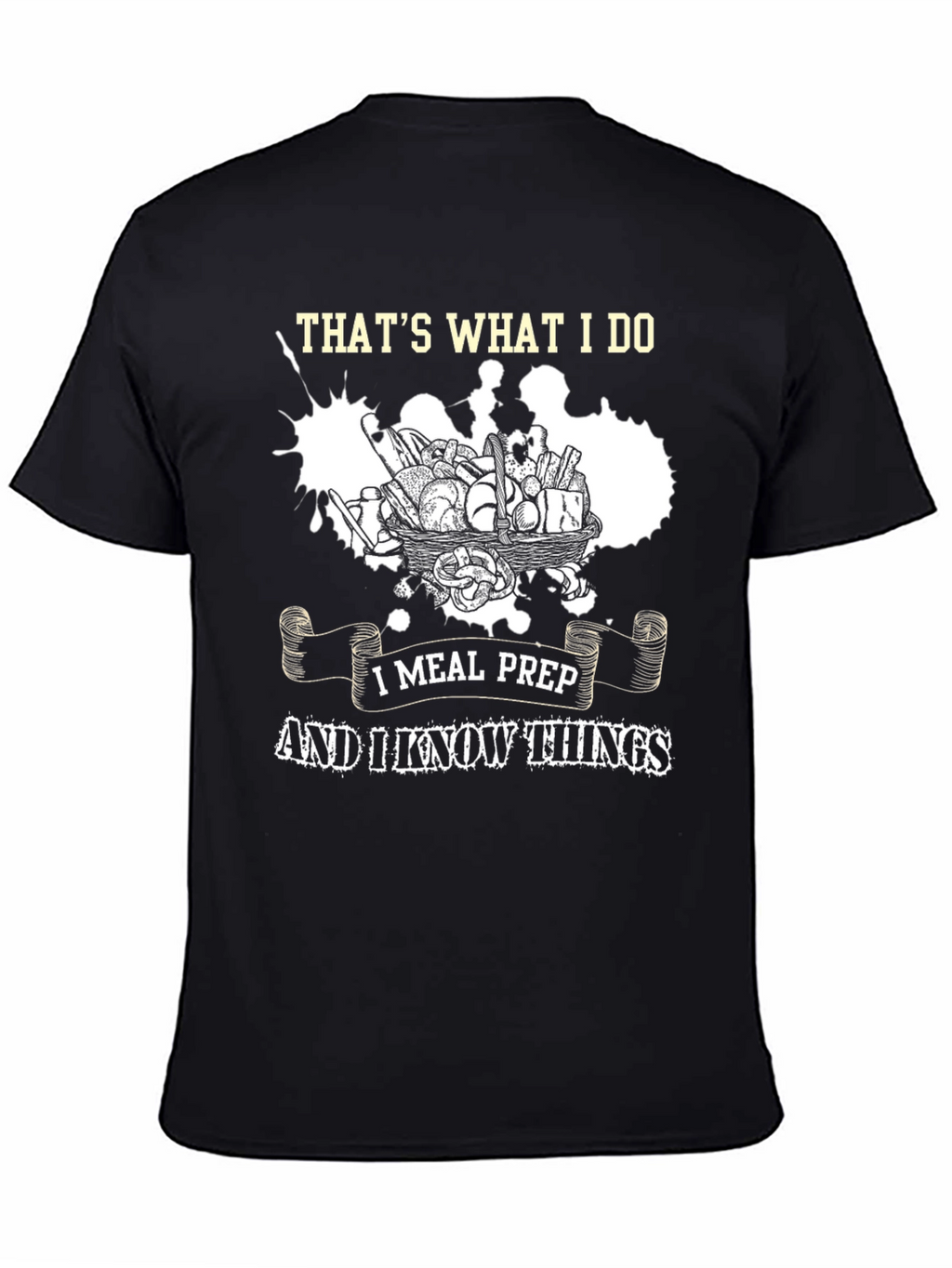 Thats What I Do I Meal Prep T-Shirt