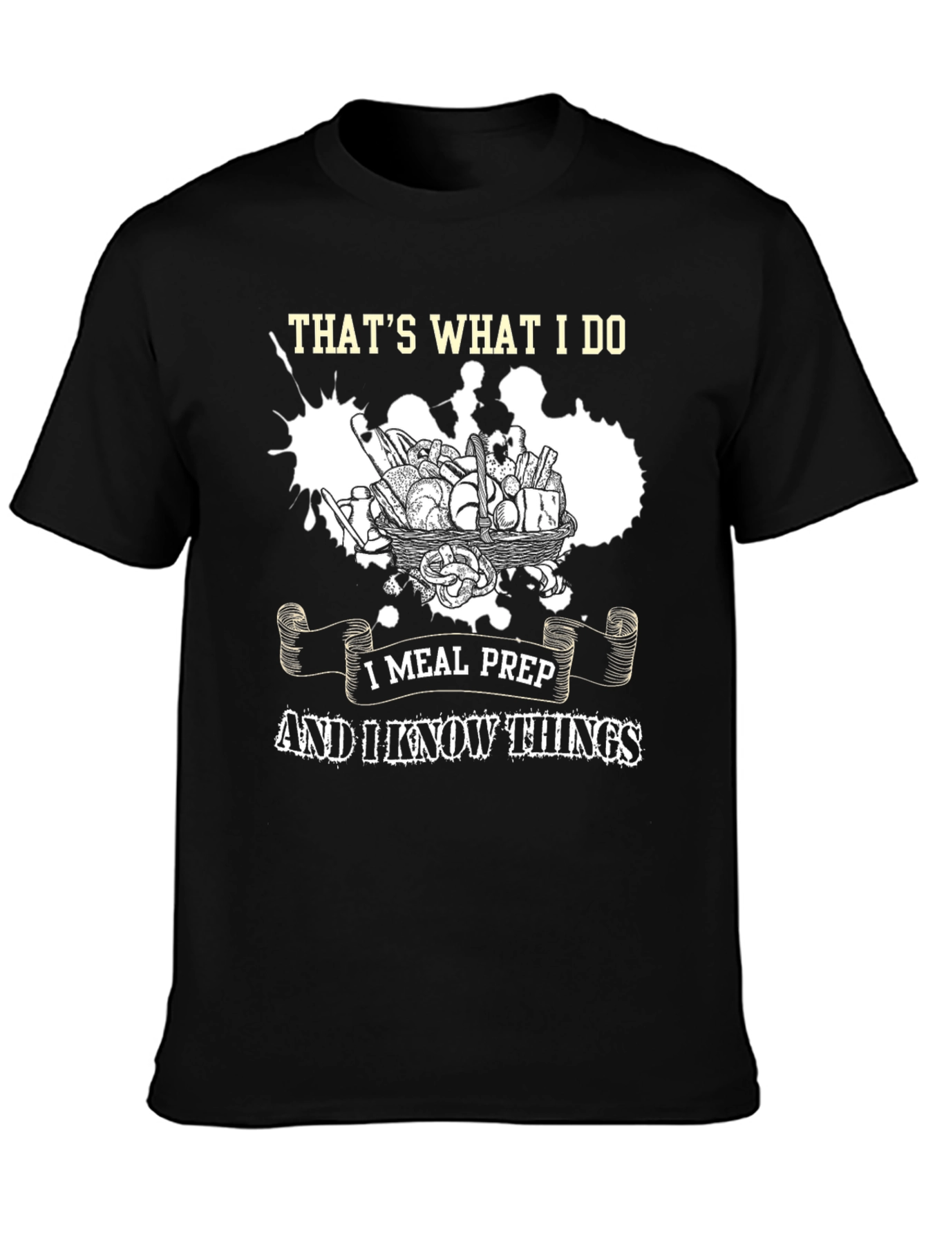 Thats What I Do I Meal Prep T-Shirt