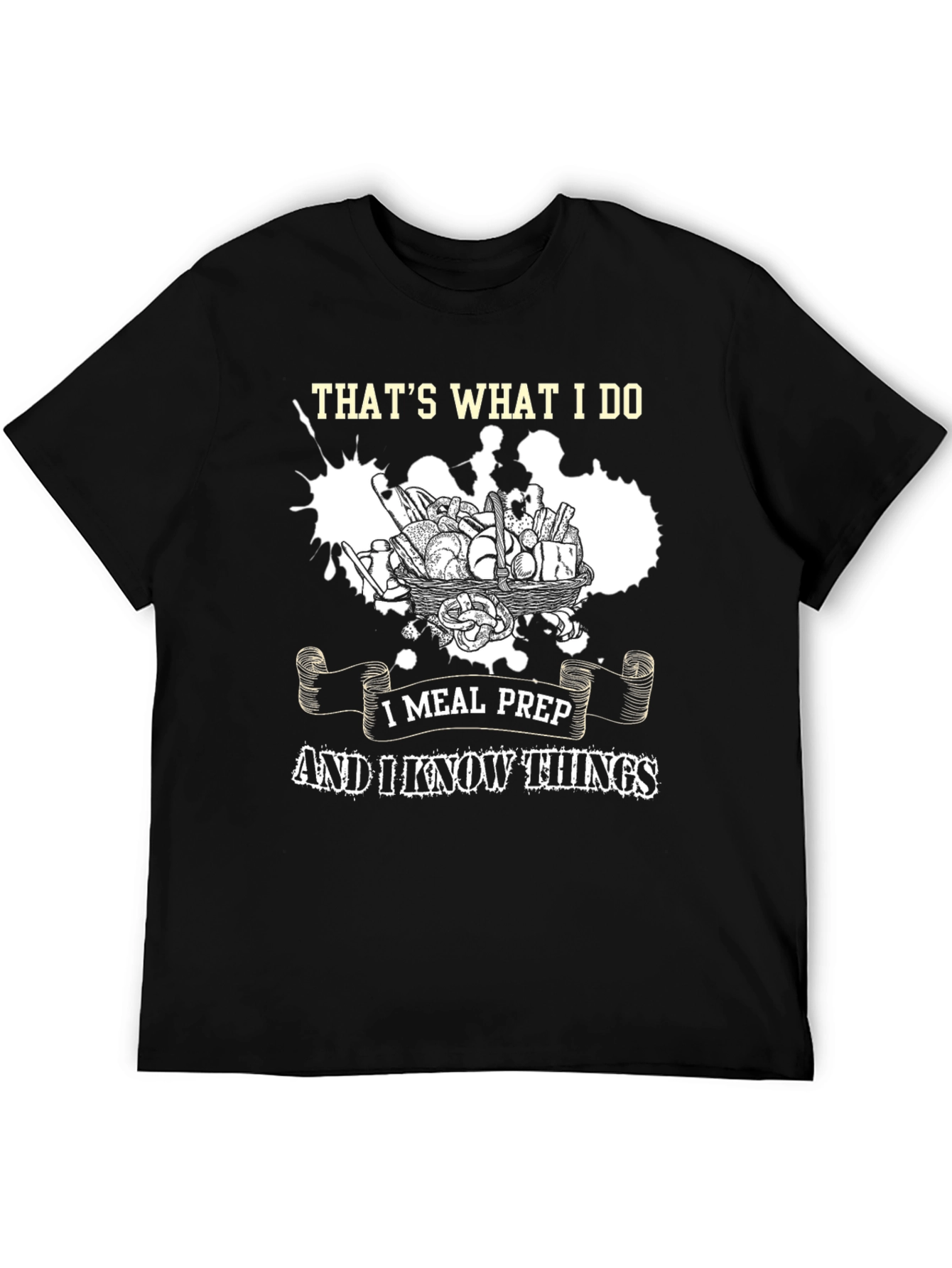 Thats What I Do I Meal Prep T-Shirt