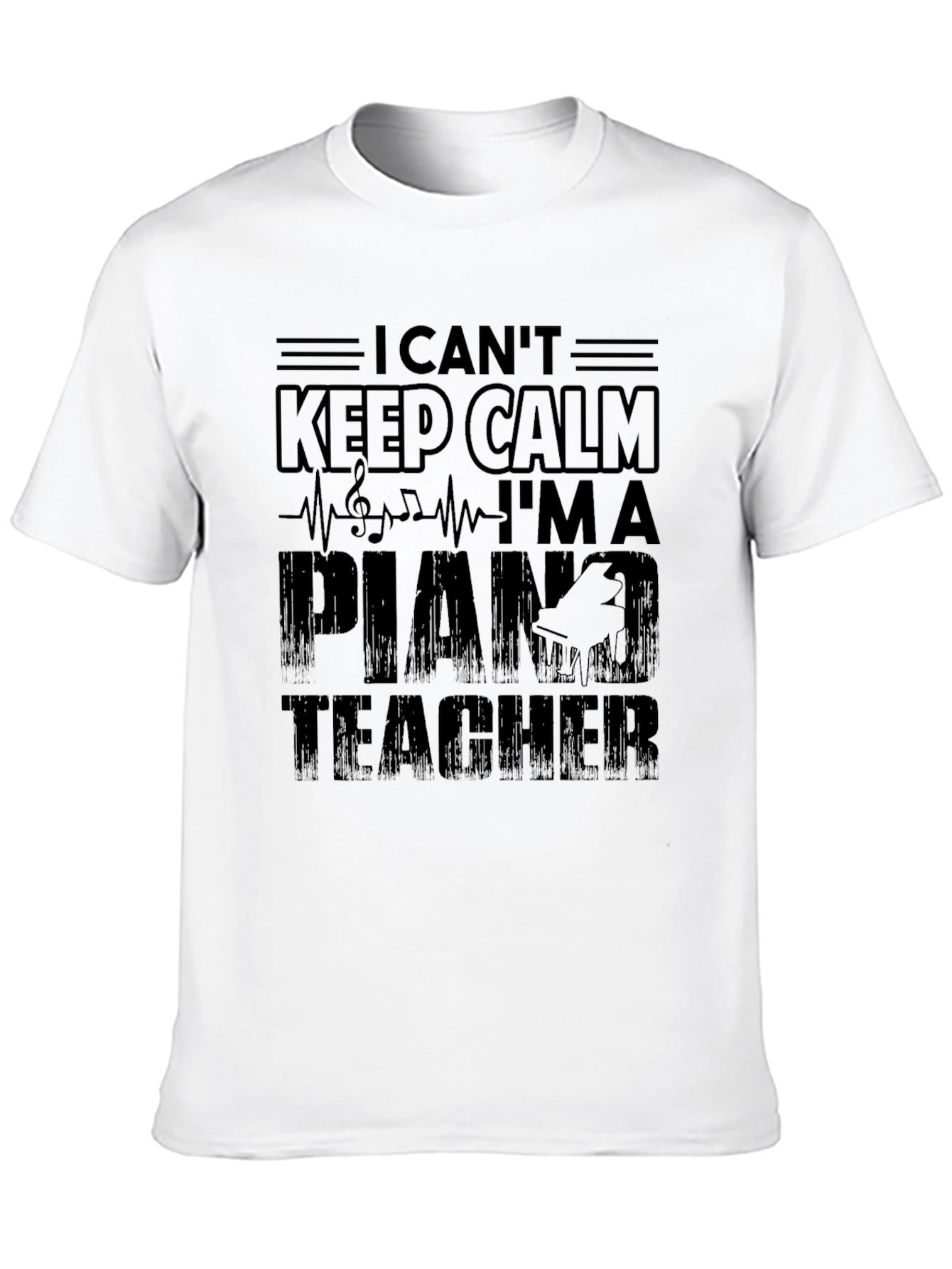 I Cant Keep Calm Piano Teacher Graphic T-Shirt