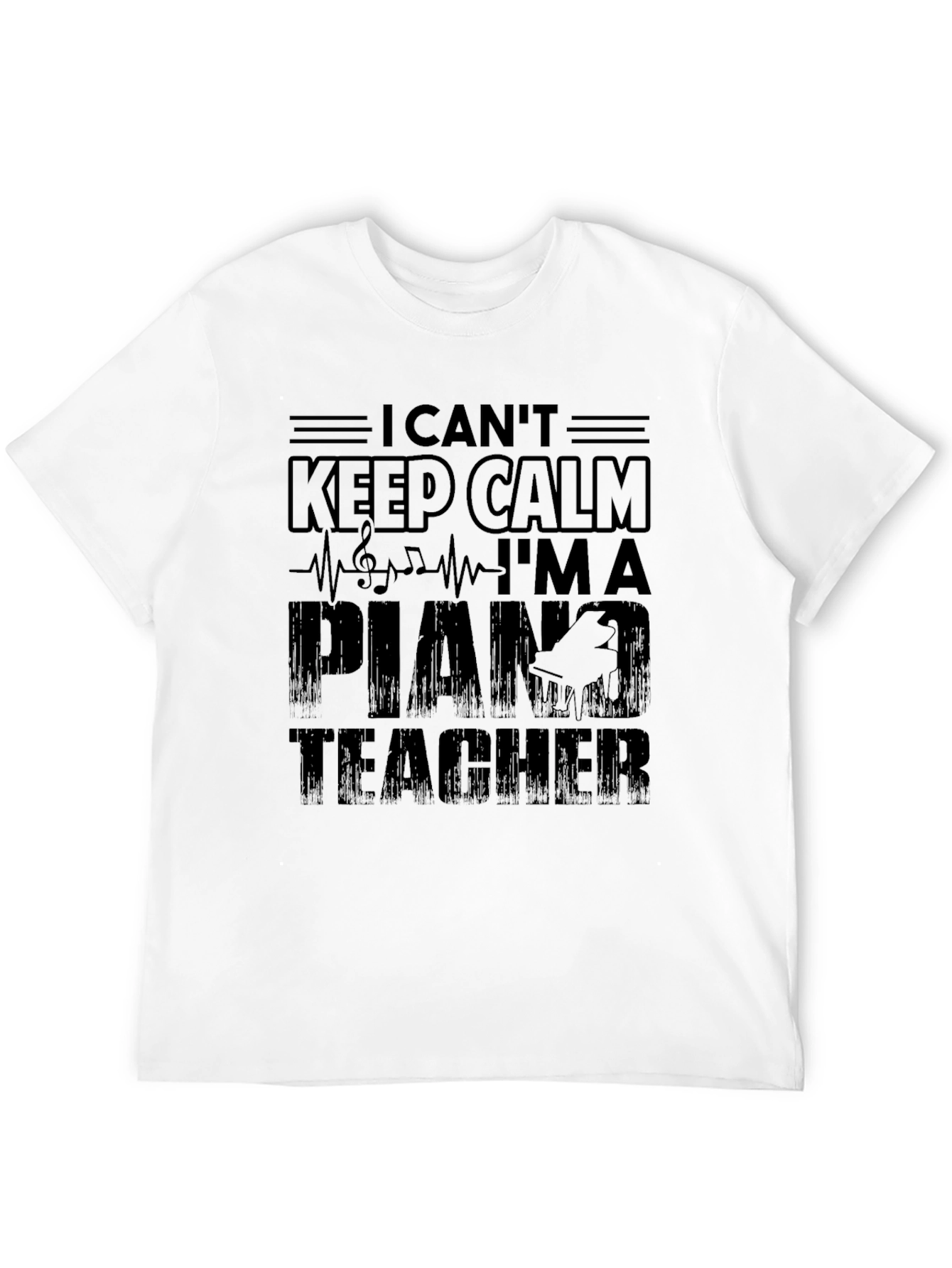 I Cant Keep Calm Piano Teacher Graphic T-Shirt