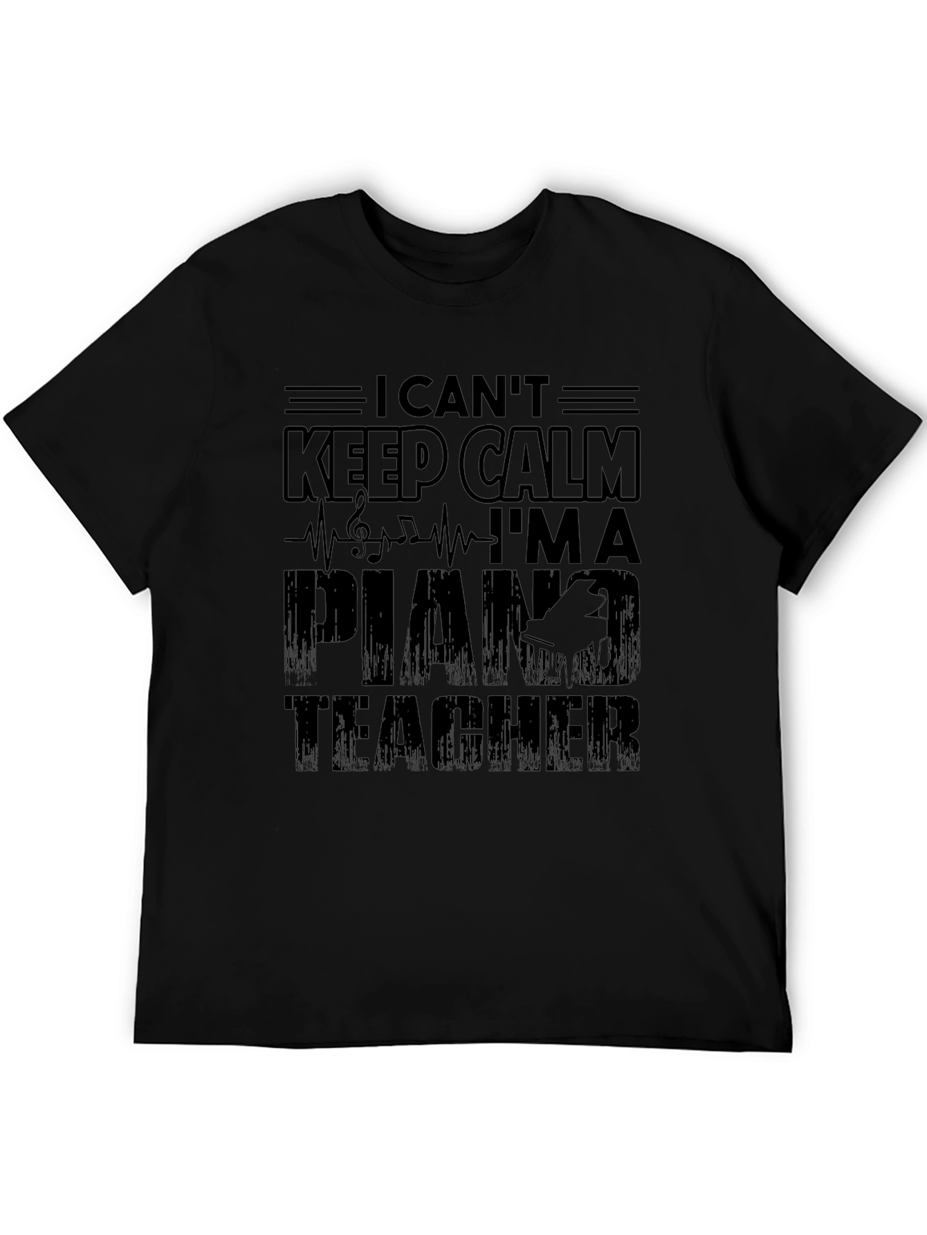 I Cant Keep Calm Piano Teacher Graphic T-Shirt