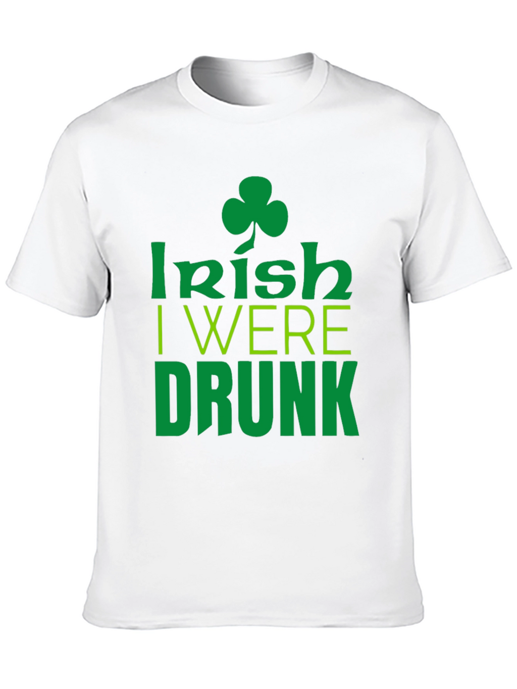 Irish I Were Drunk St. Patricks Day Black T-Shirt