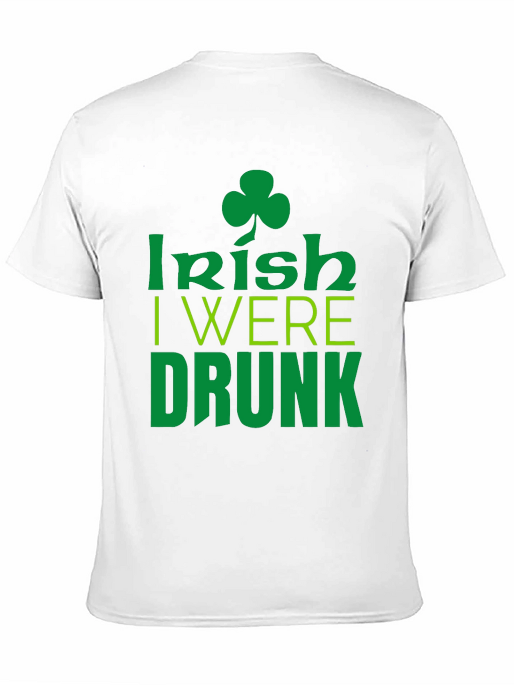 Irish I Were Drunk St. Patricks Day Black T-Shirt