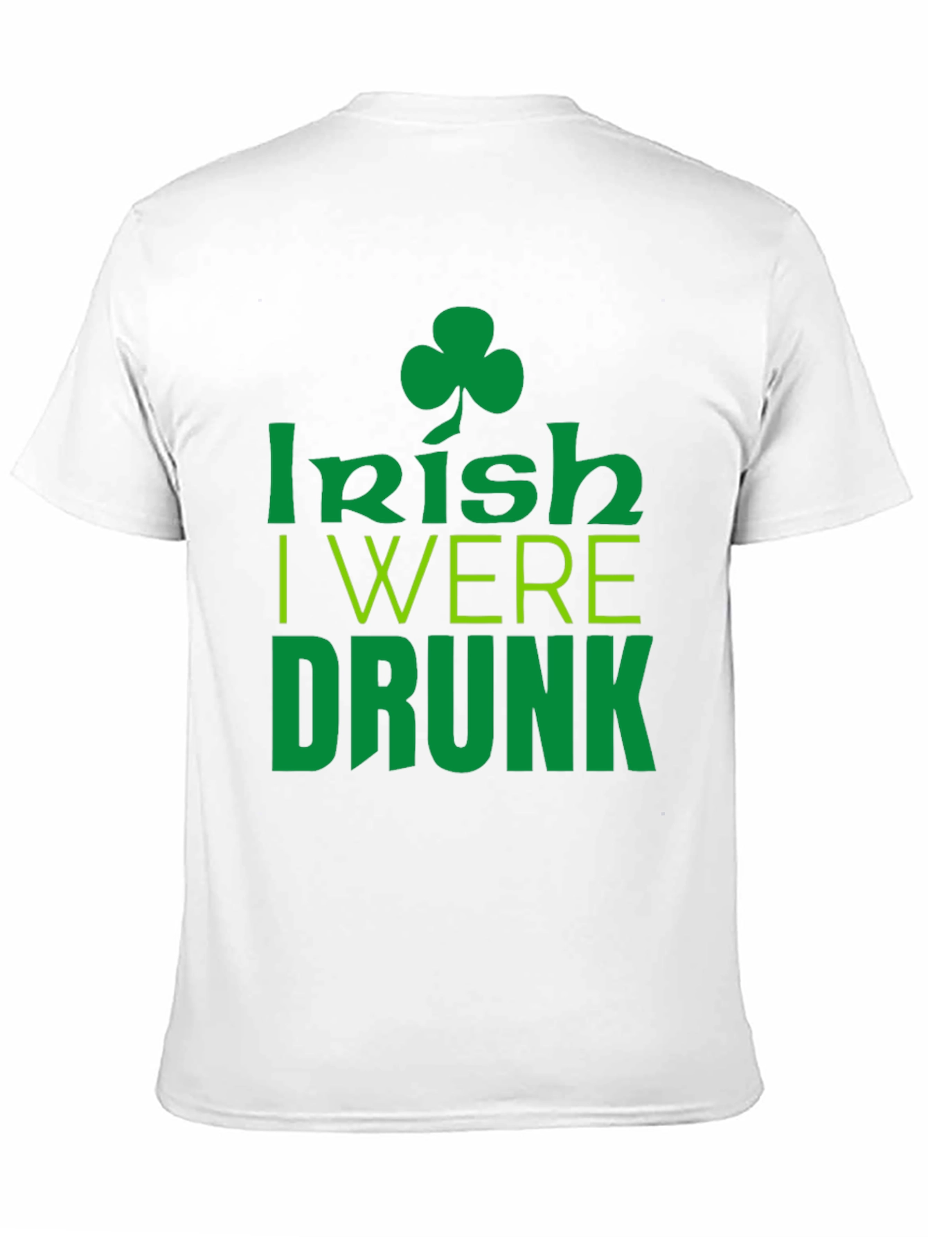 Irish I Were Drunk St. Patricks Day Black T-Shirt