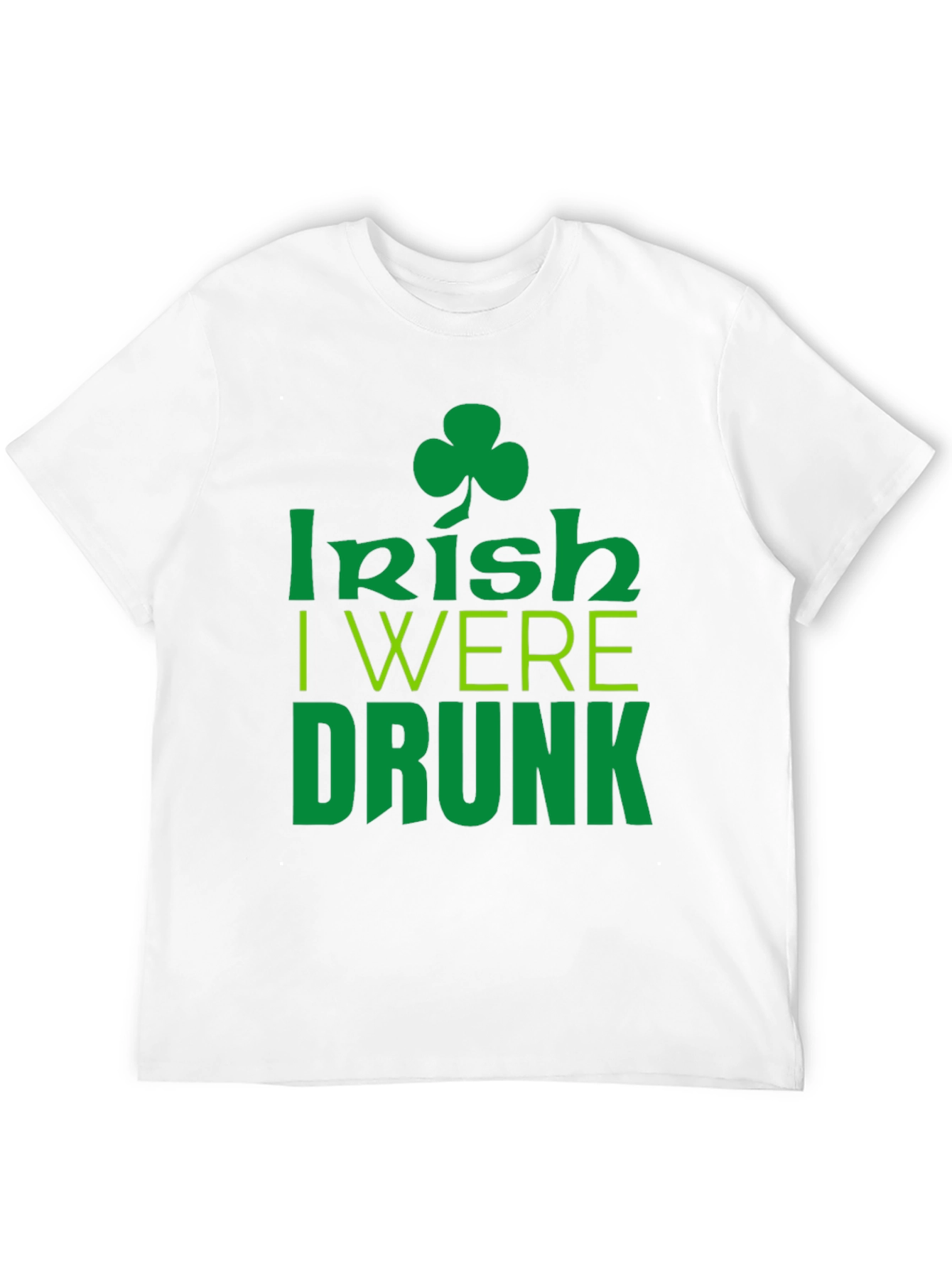 Irish I Were Drunk St. Patricks Day Black T-Shirt