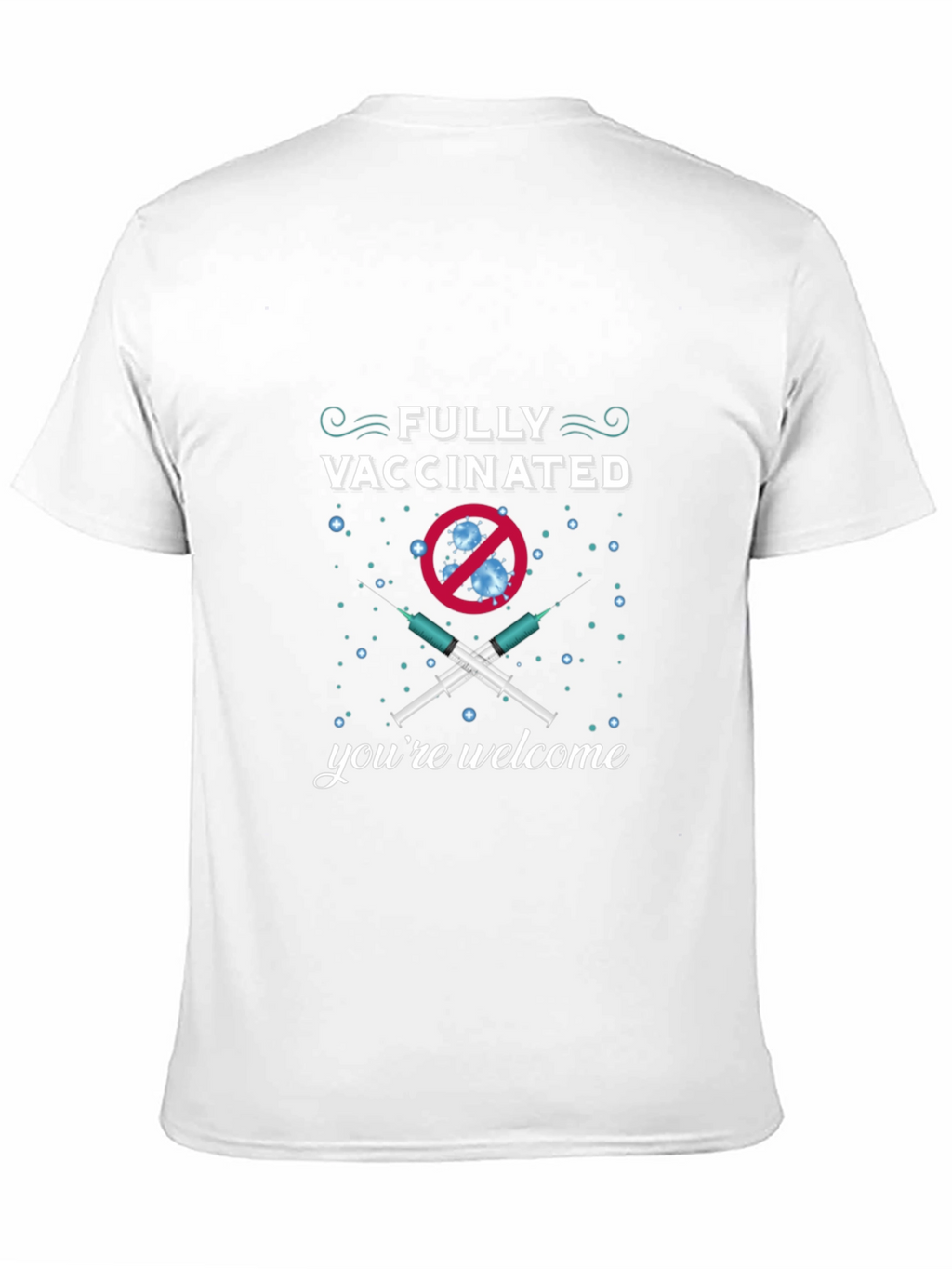 Fully Vaccinated Novelty T-Shirt