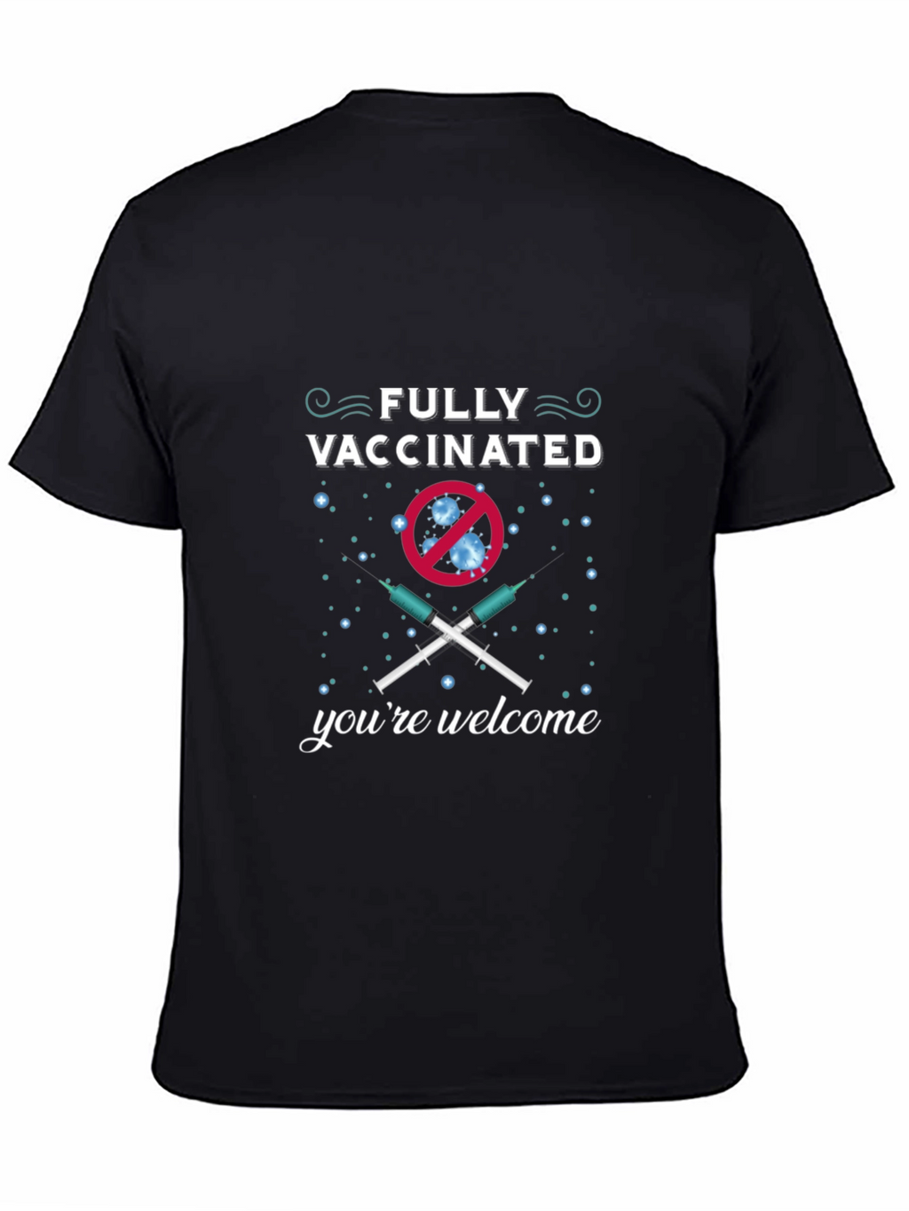 Fully Vaccinated Novelty T-Shirt
