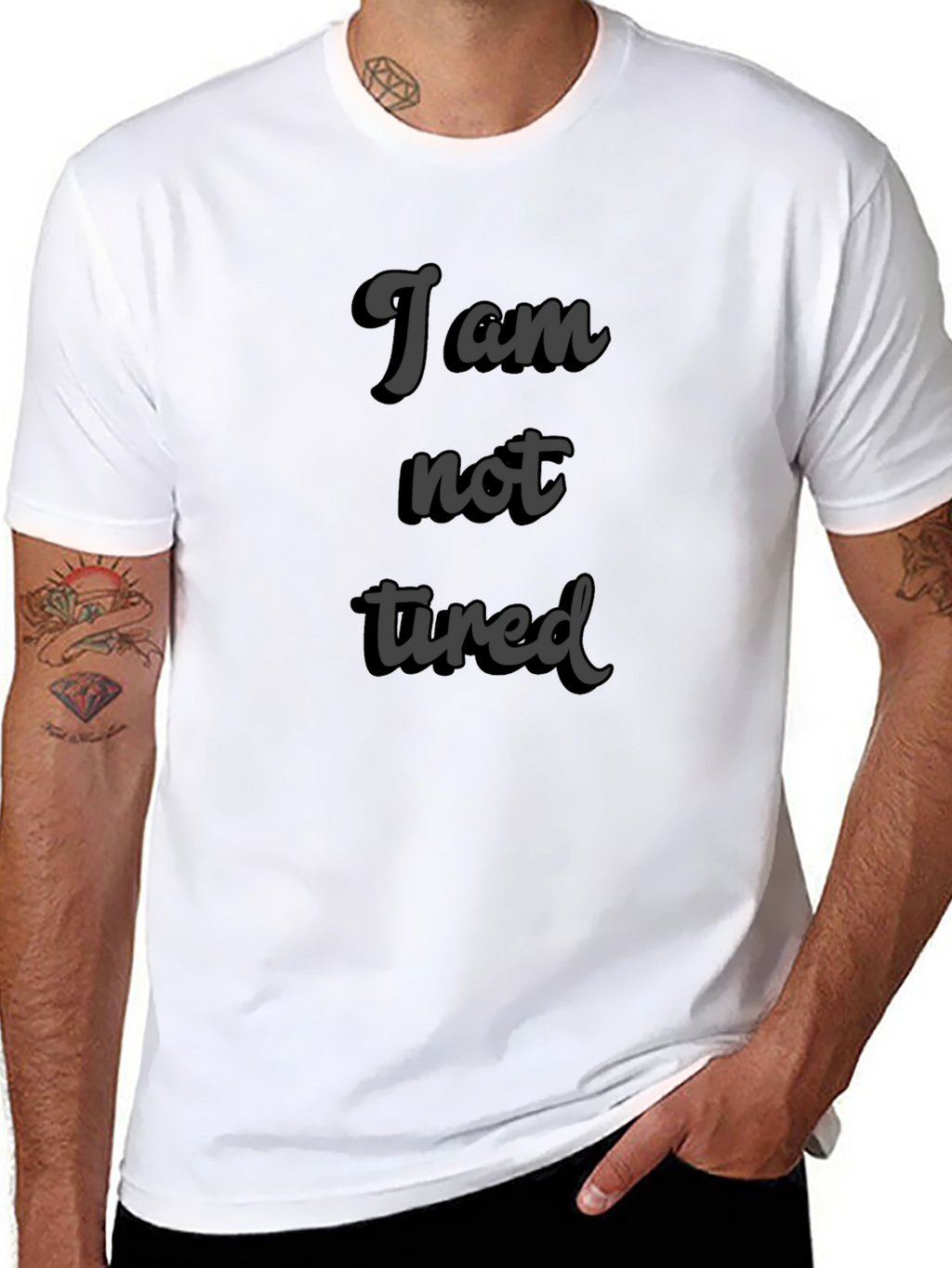 I am not tired T-Shirt