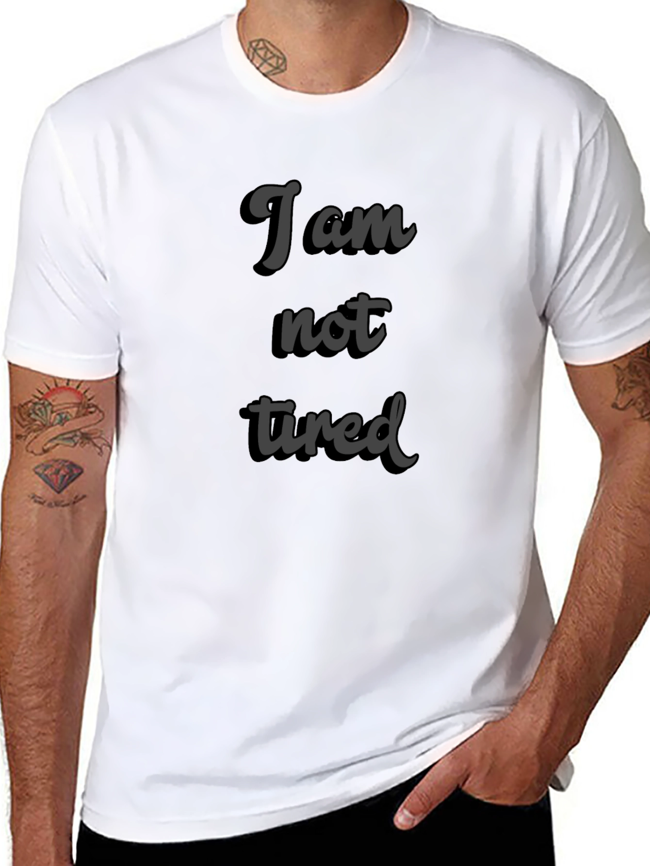 I am not tired T-Shirt