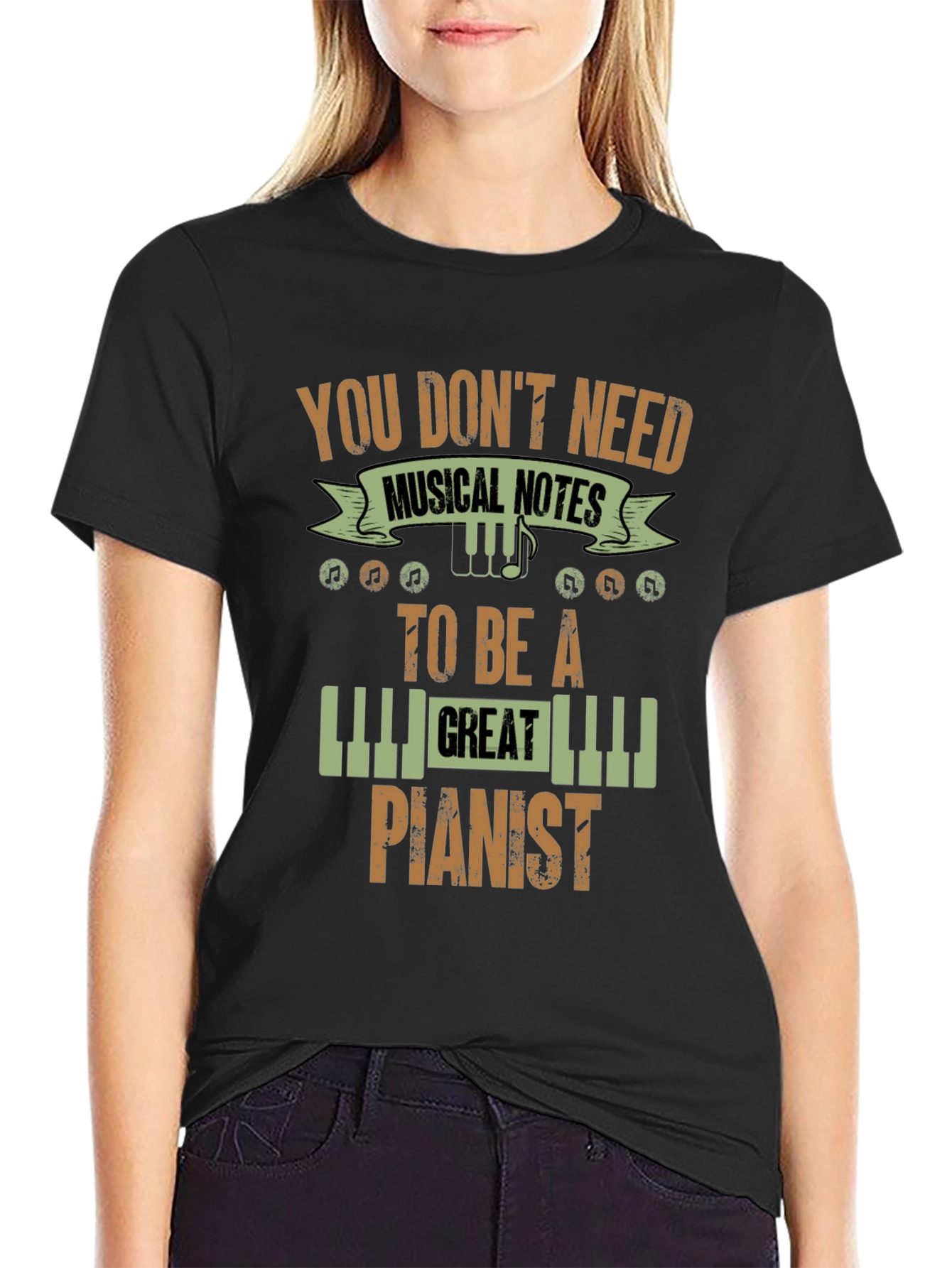 You Dont Need Musical Notes Pianist T-Shirt