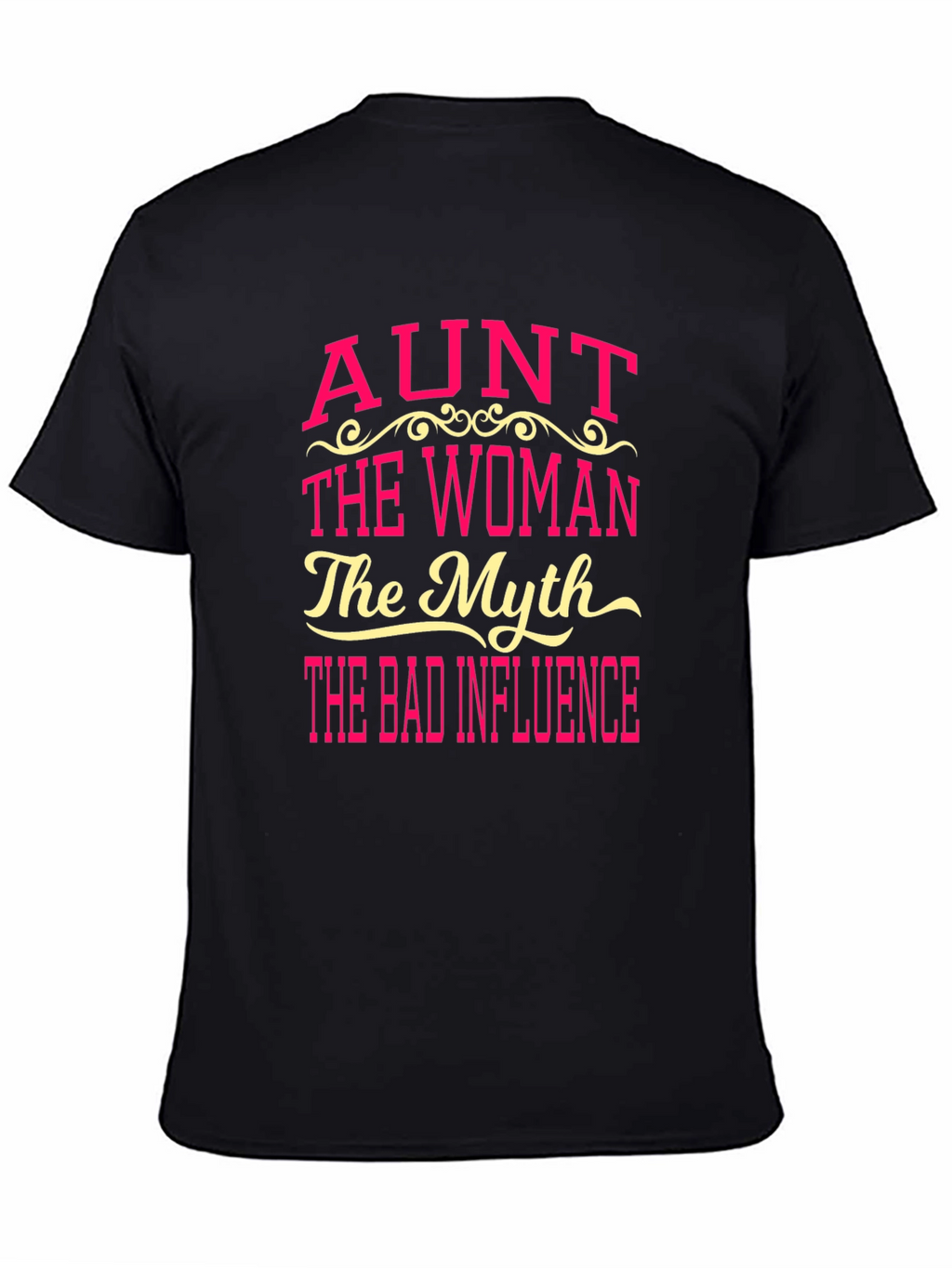 Aunt The Woman The Myth Tee