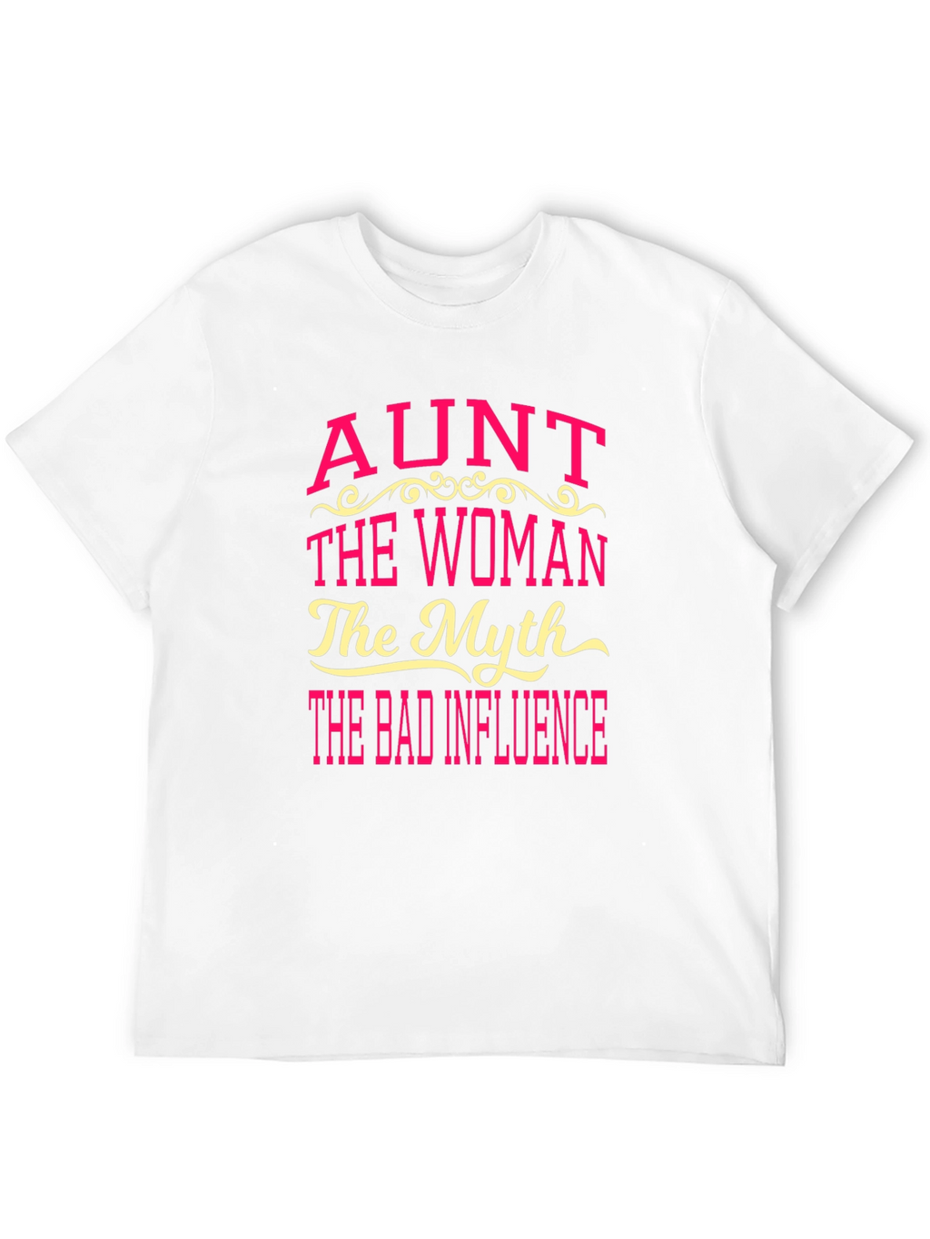 Aunt The Woman The Myth Tee