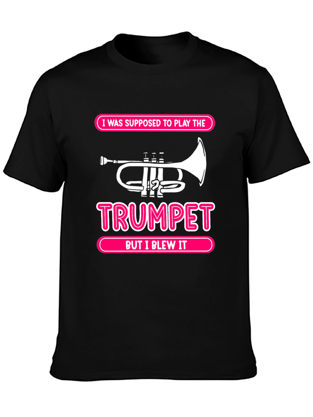 Trumpet Pun T-Shirt - But I Blew It Tee