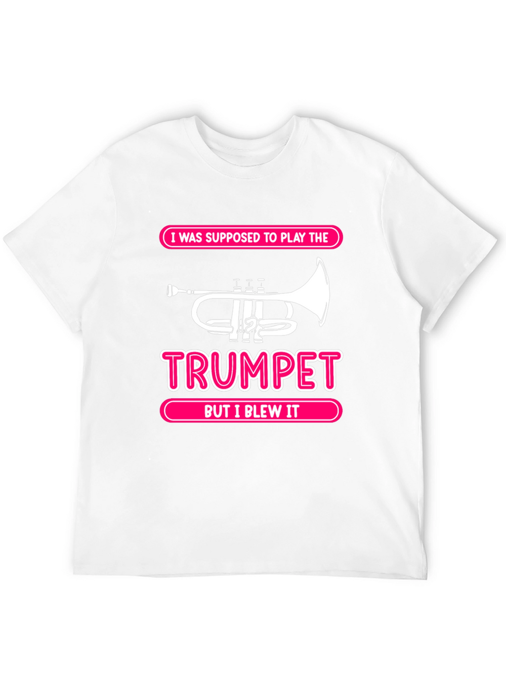 Trumpet Pun T-Shirt - But I Blew It Tee