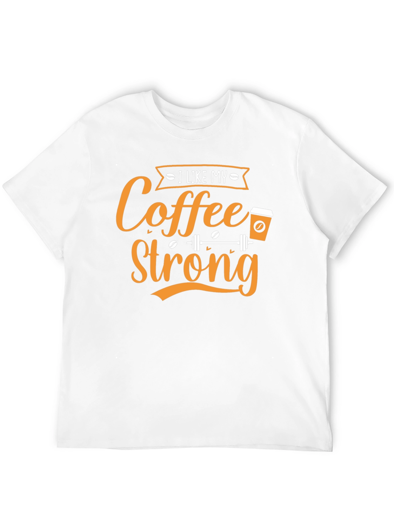 I Like My Coffee Strong Graphic T-Shirt