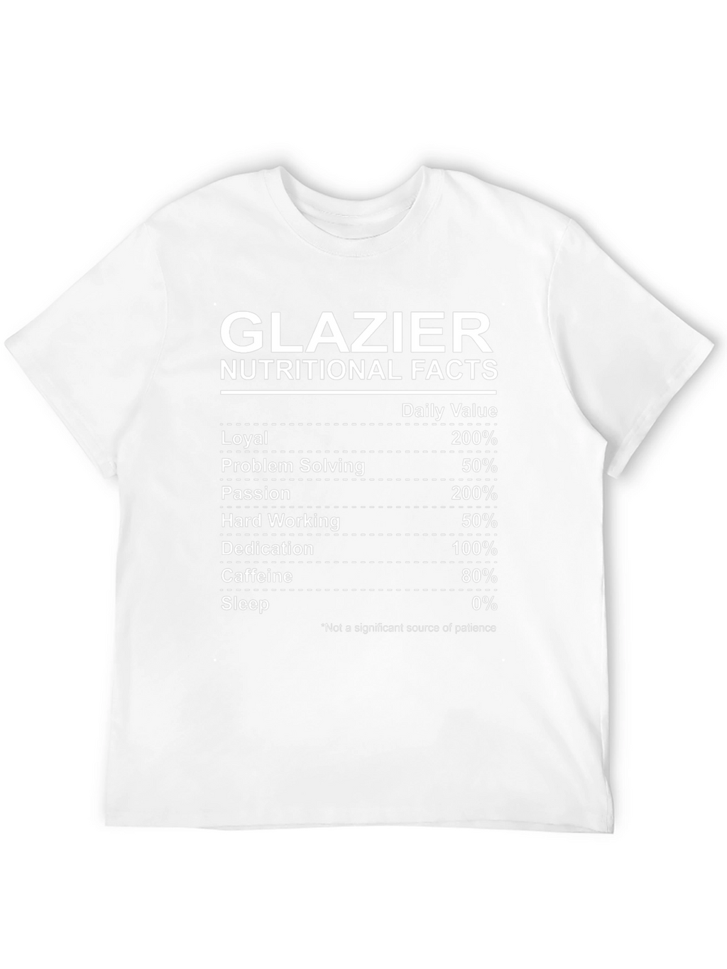 Glazier Nutritional Facts Graphic Tee - Funny Occupation Gift