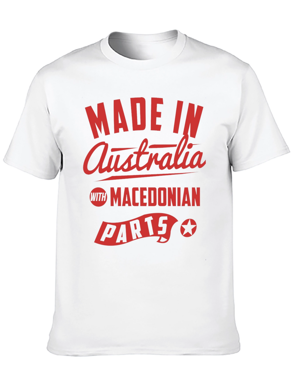 Made in Australia T-Shirt - Macedonian Parts Funny Tee