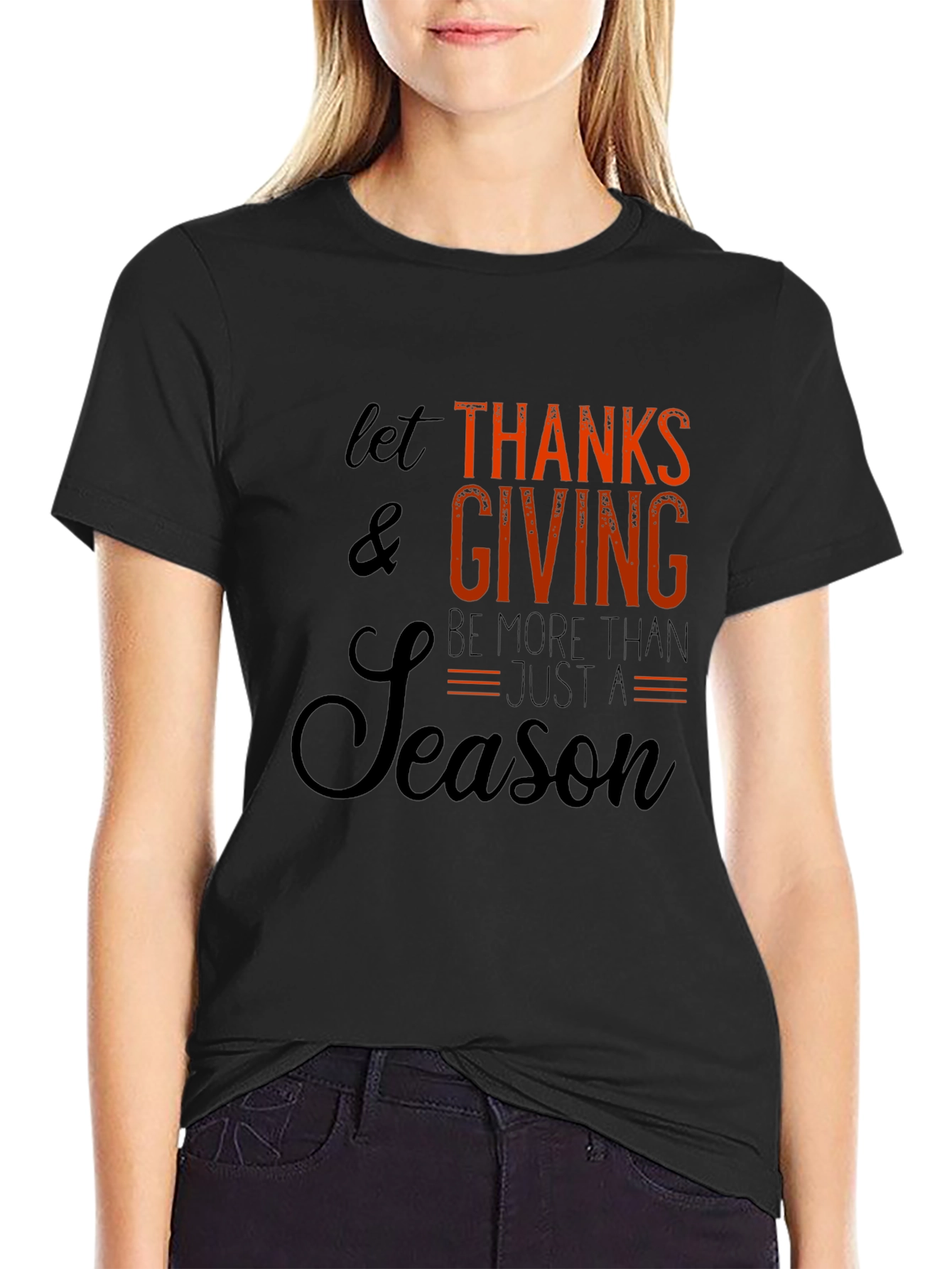 Thanksgiving Graphic Tee - Let Thanks & Giving Be More Than A Season