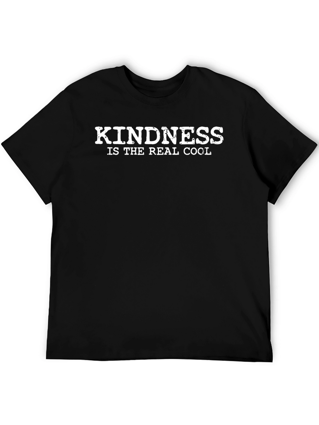 Kindness is The Real Cool Black T-Shirt