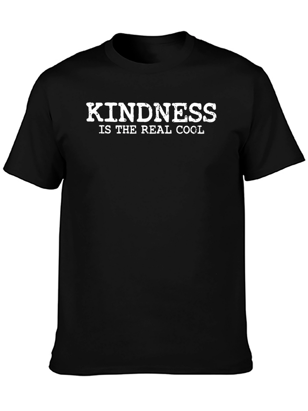 Kindness is The Real Cool Black T-Shirt