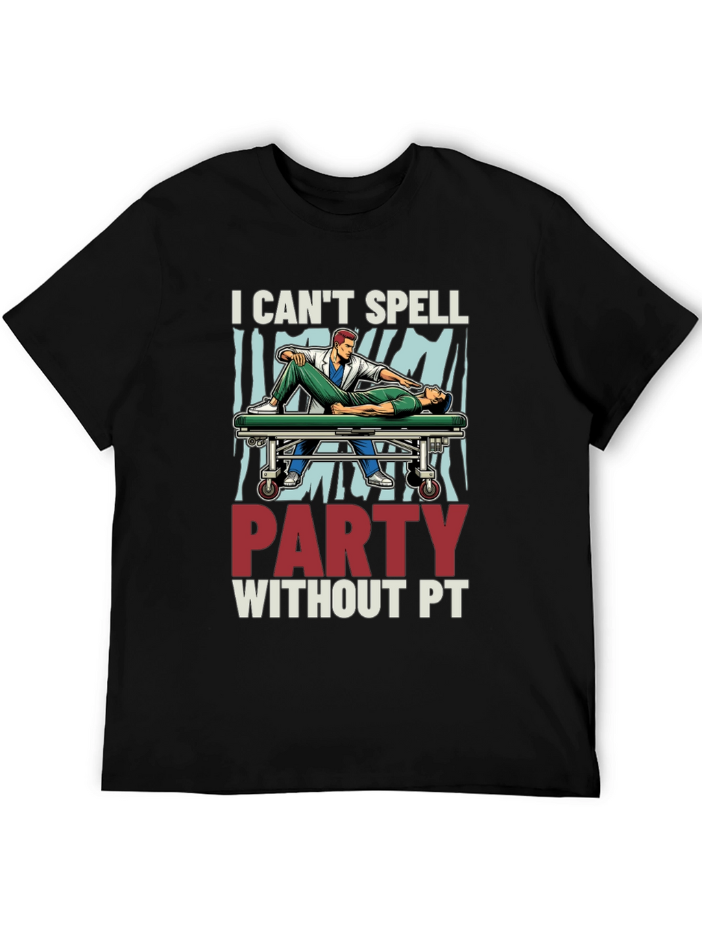I Cant Spell Party Without PT T-Shirt