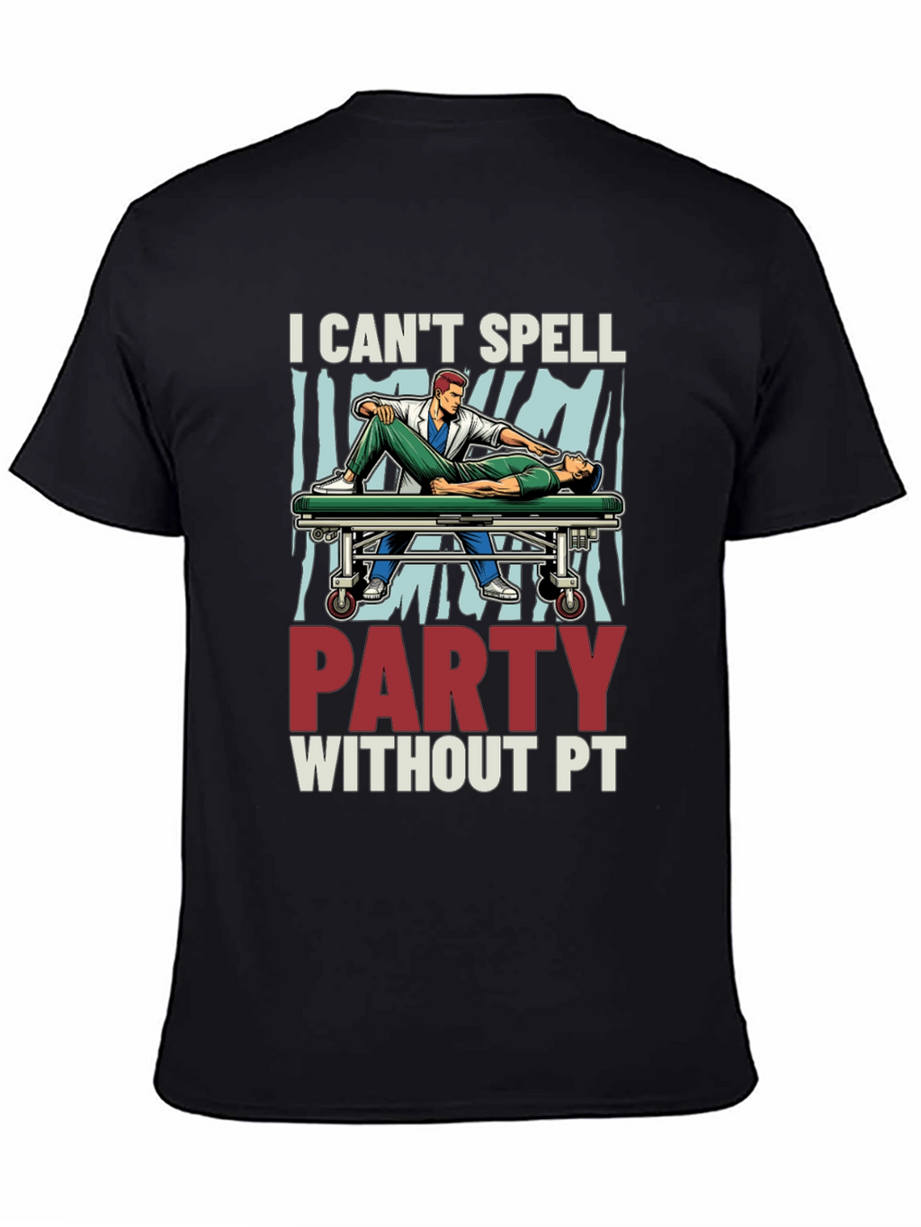 I Cant Spell Party Without PT T-Shirt