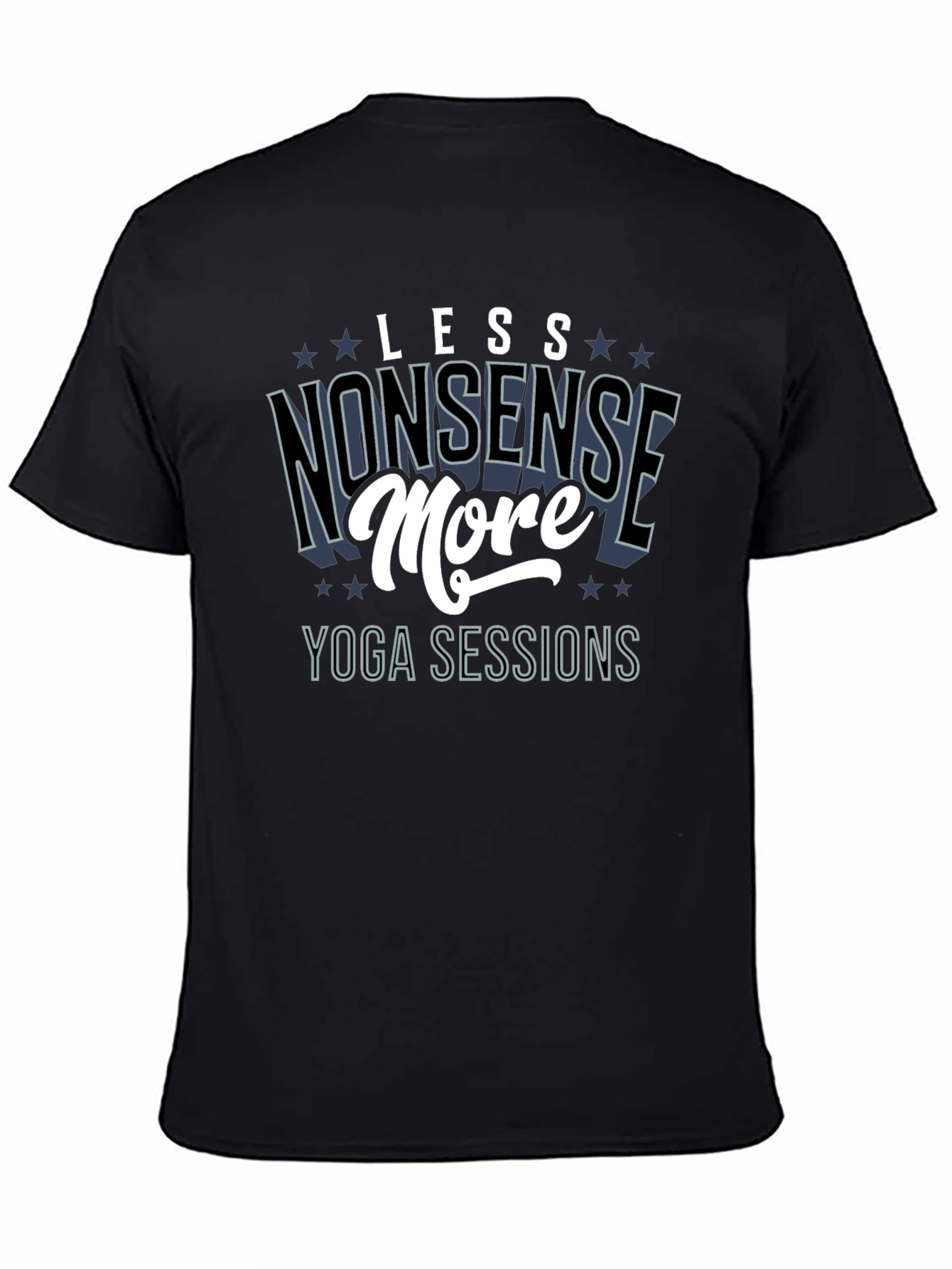 Less Nonsense More Yoga Sessions T-Shirt