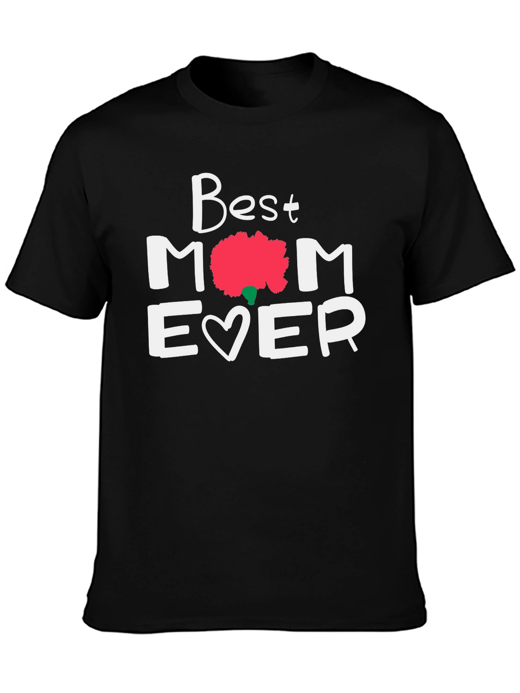 Best Mom Ever Graphic Tee - Mothers Day Gift