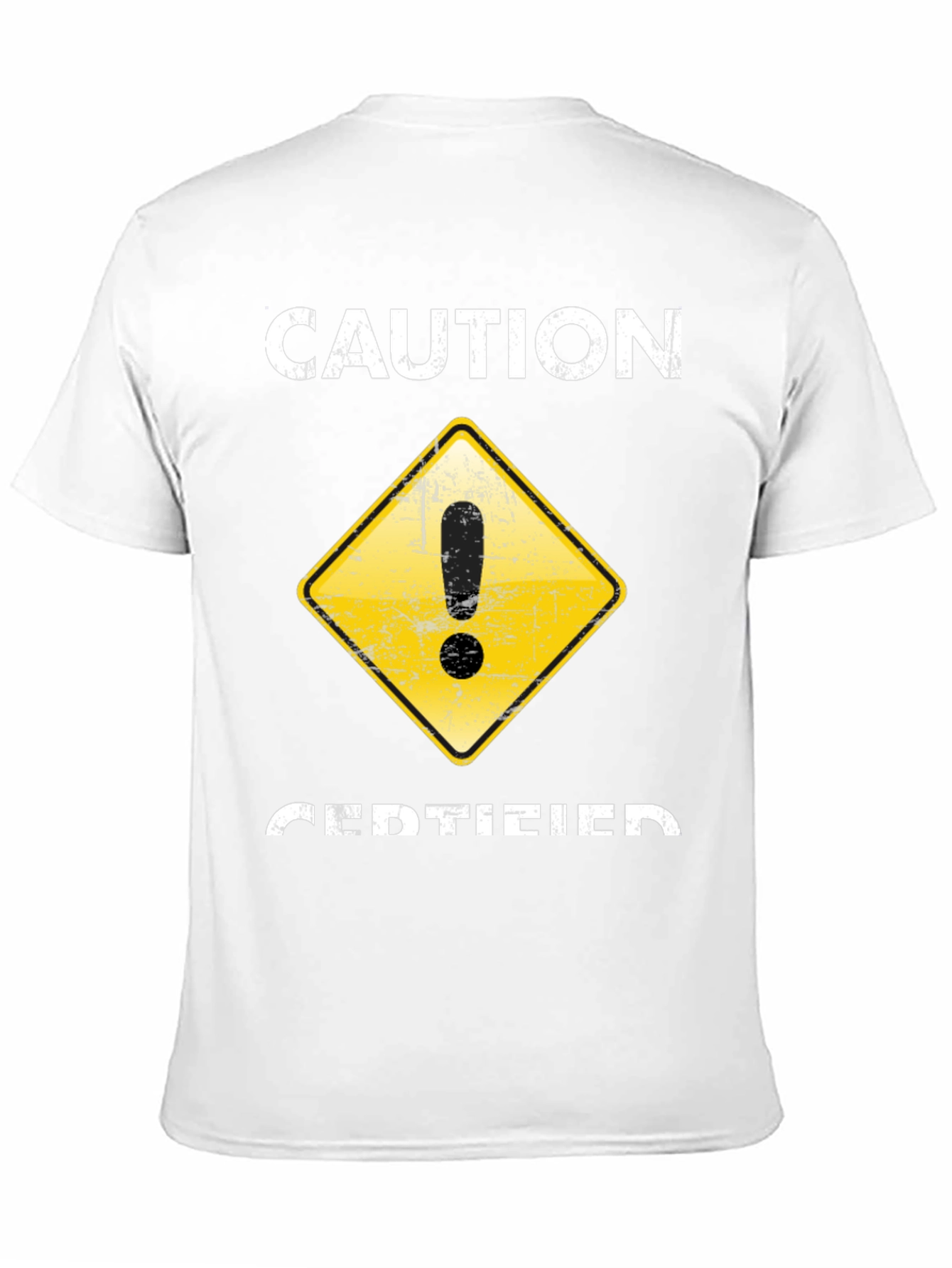 Caution Certified T-Shirt - Funny Graphic Tee
