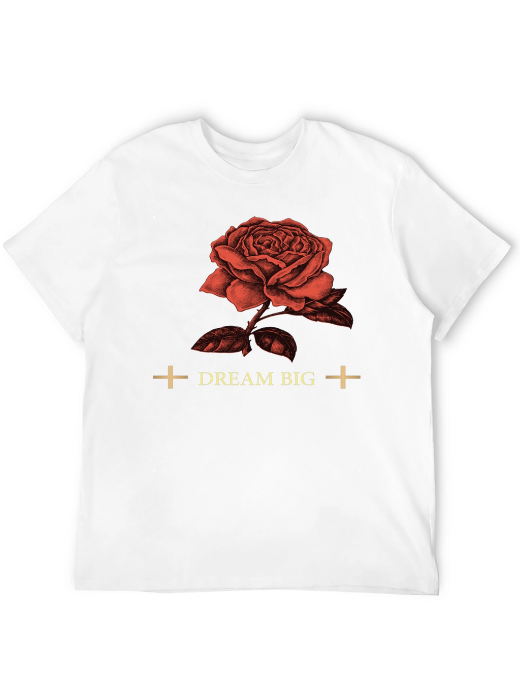 Dream Big Rose Graphic Tee - Soft Cotton