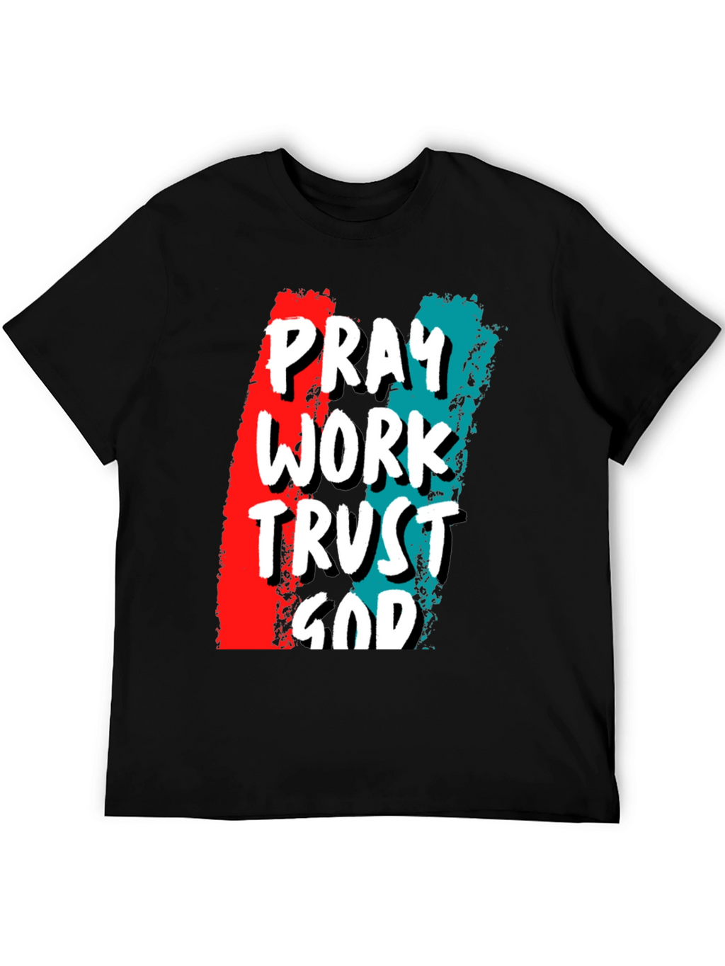 Pray Work Trust God Graphic T-Shirt