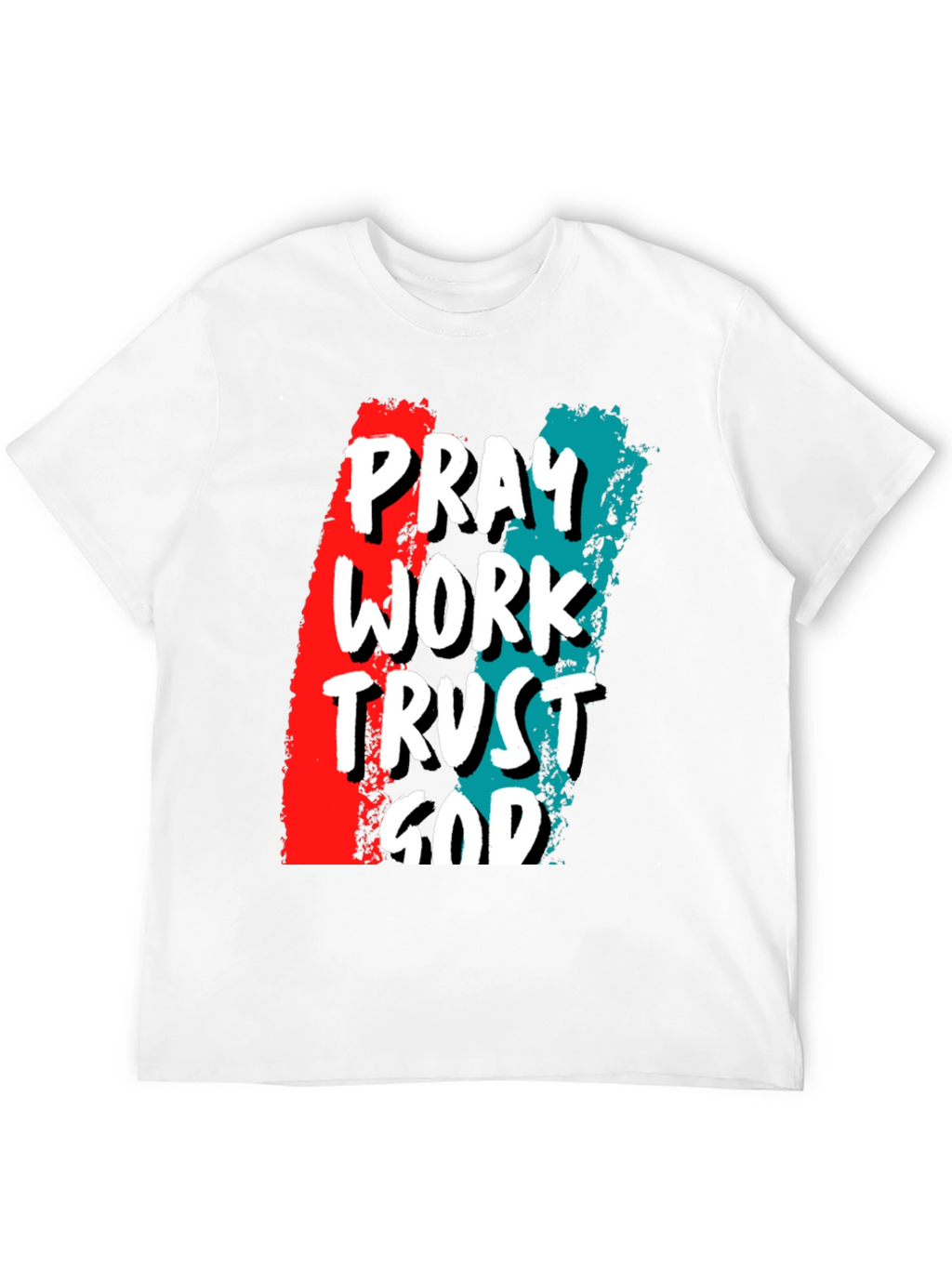Pray Work Trust God Graphic T-Shirt