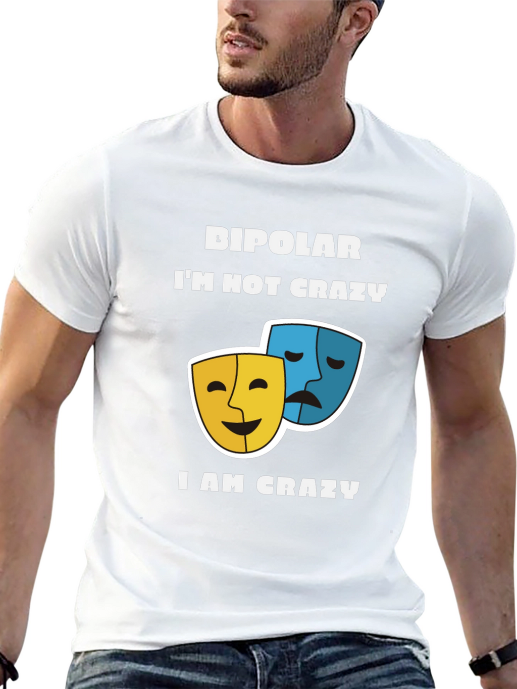 Bipolar Im Not Crazy T-Shirt Comedy and Drama Masks