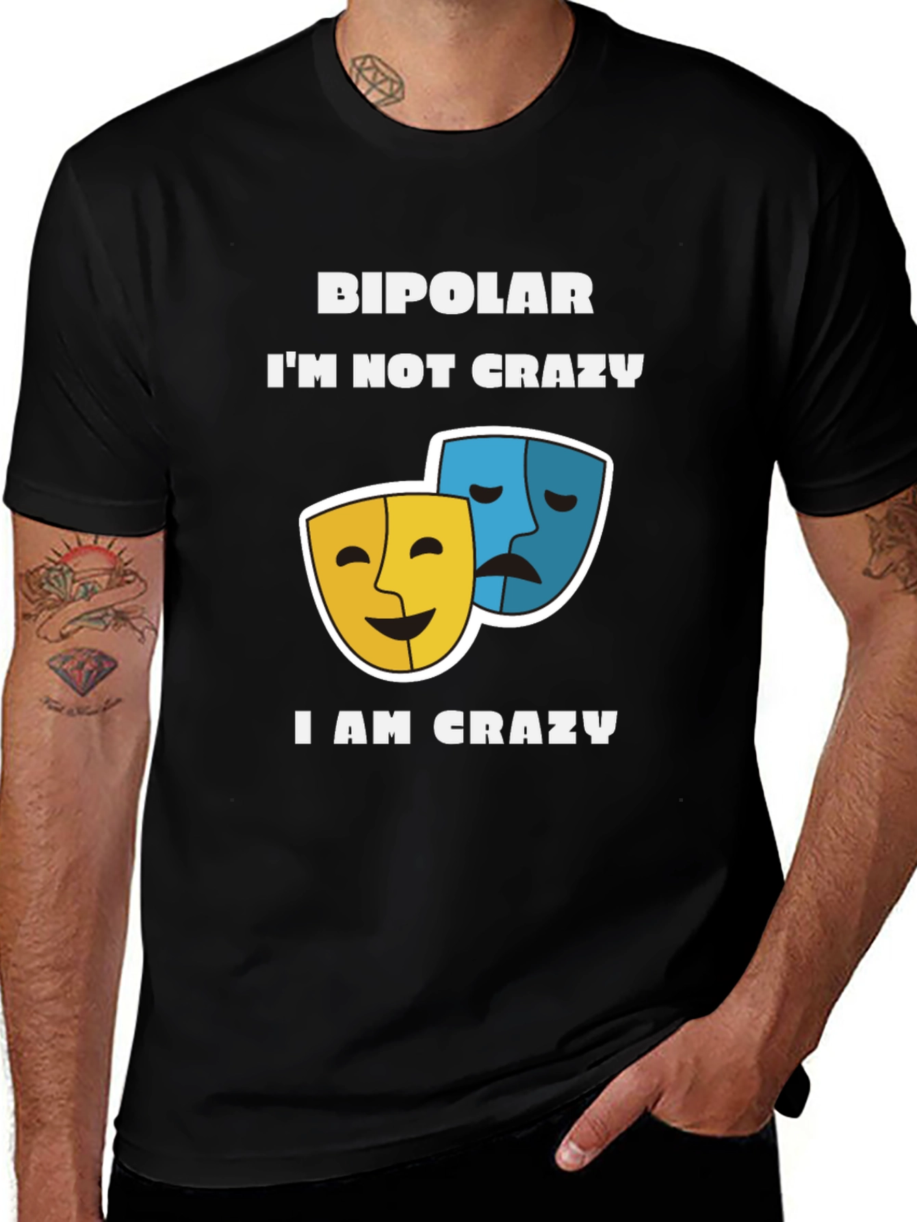 Bipolar Im Not Crazy T-Shirt Comedy and Drama Masks