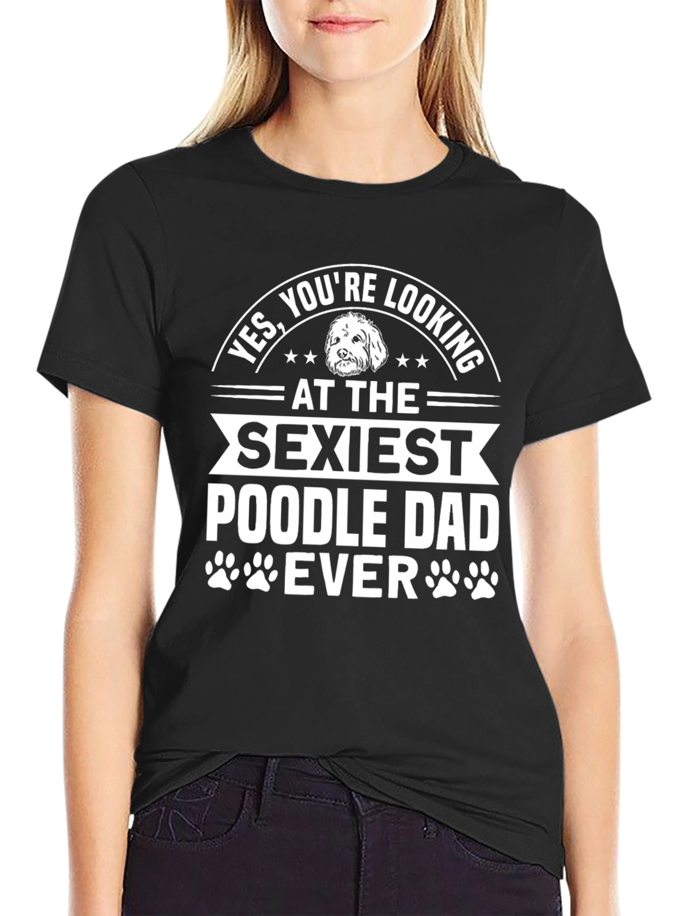 Sexiest Poodle Dad Ever Graphic Tee