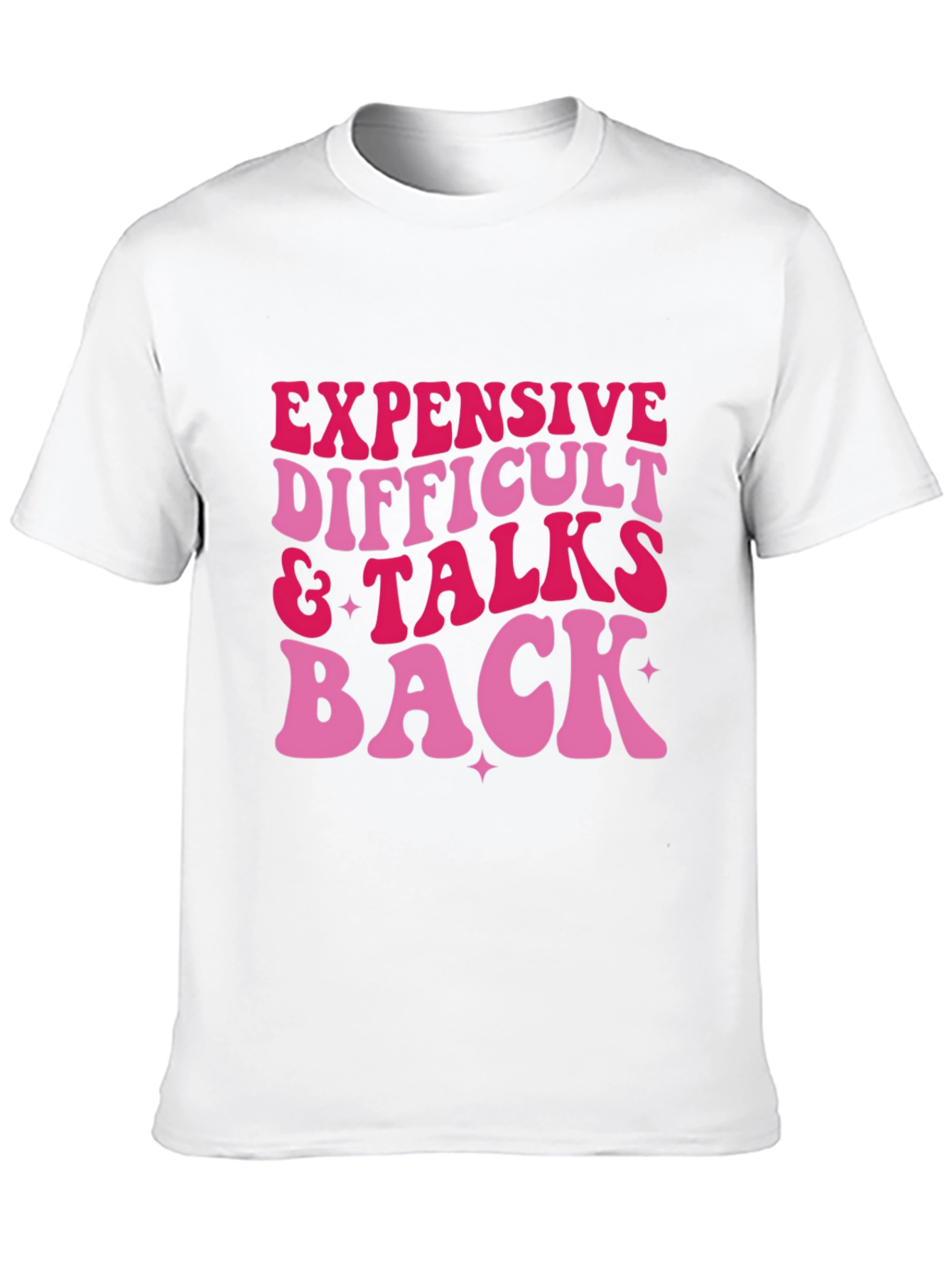 Expensive Difficult & Talks Back Graphic Tee