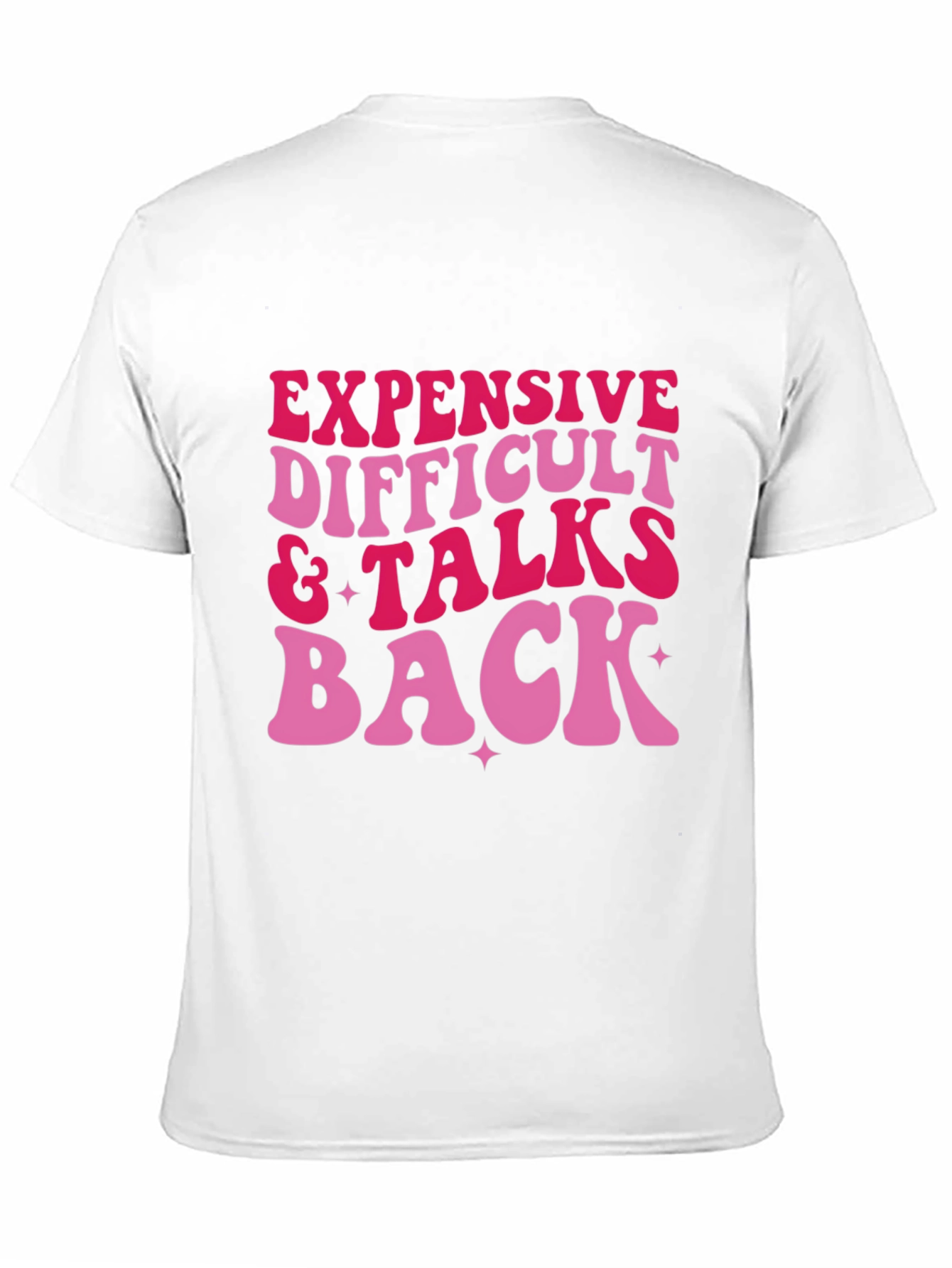 Expensive Difficult & Talks Back Graphic Tee