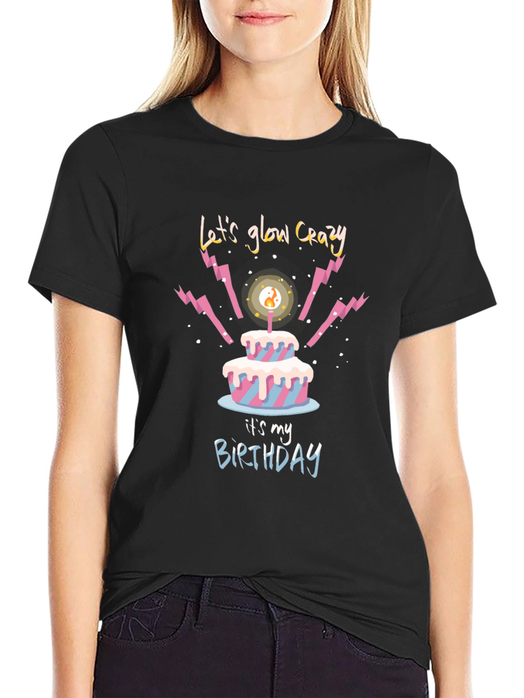 Lets Glow Crazy Birthday T-Shirt