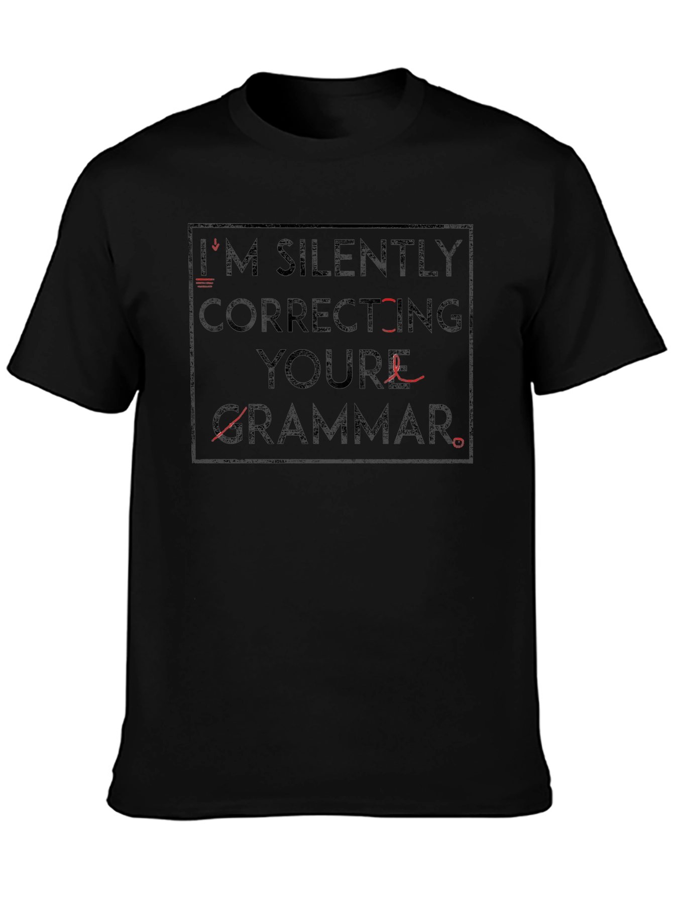 Grammar Police T-Shirt - Im Silently Correcting You