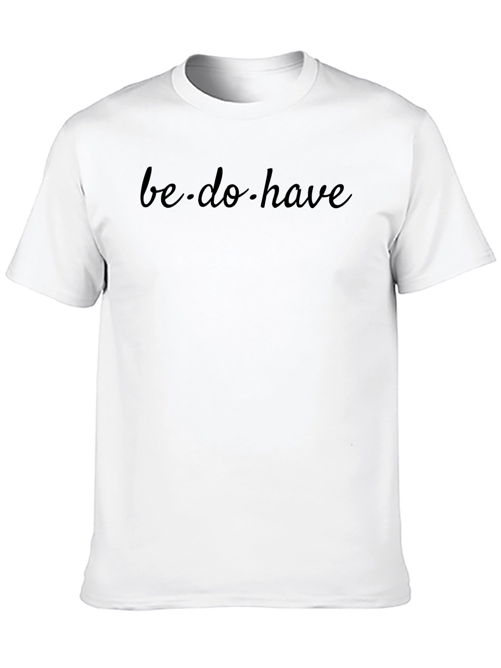 Be Do Have Black Graphic Tee Shirt